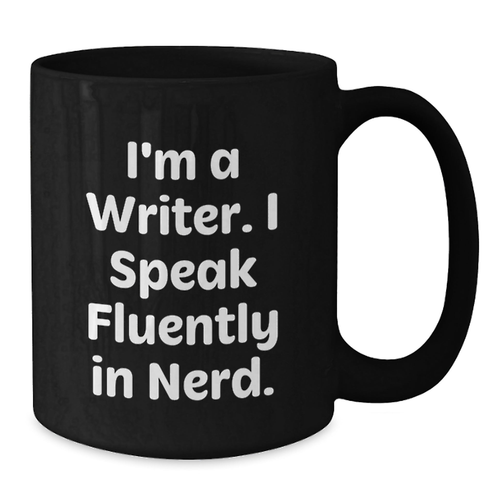 Funny Writer Gifts, I'm A Writer. I Speak Fluently In genius., Black Coffee Mug for Birthday, Gifts from Friends to Writer - Additional
