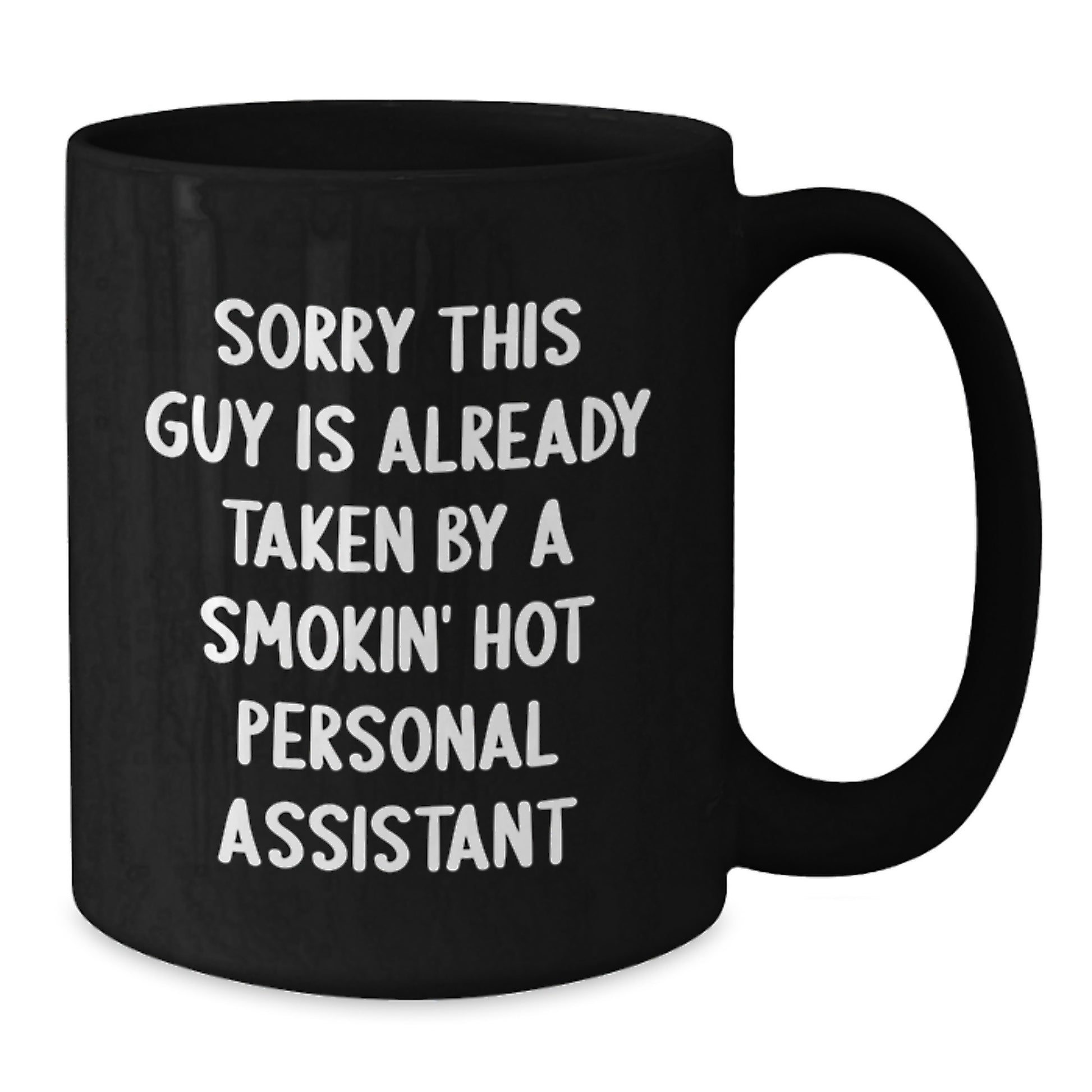 Funny Personal Assistant Gifts for Him, Black Coffee Mug with Quote 'Sorry This Guy Is Already Taken', Birthday Unique Gifts from Men - Additional