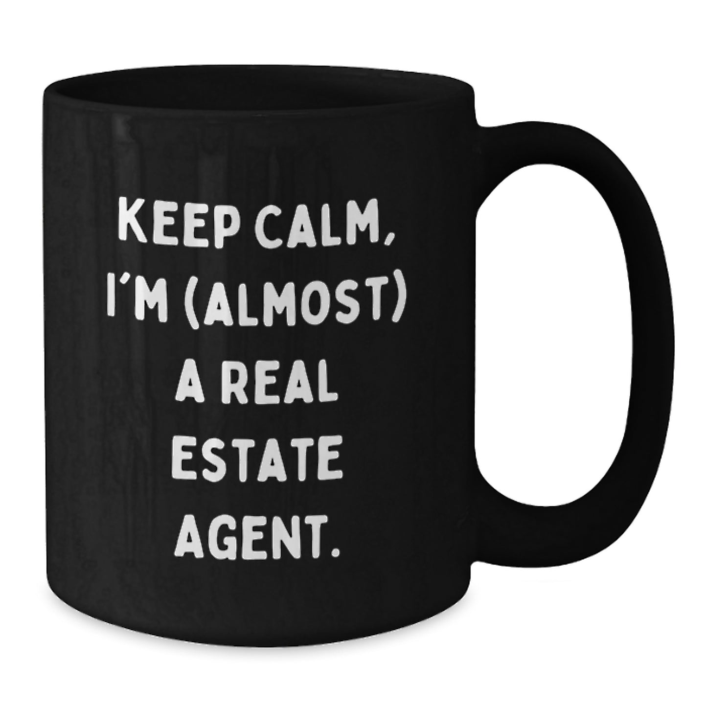 Funny Real Estate Agent Gifts from Friends, Keep Calm I'm (almost) A Real Estate Agent Black Coffee Mug Christmas Unique - Additional
