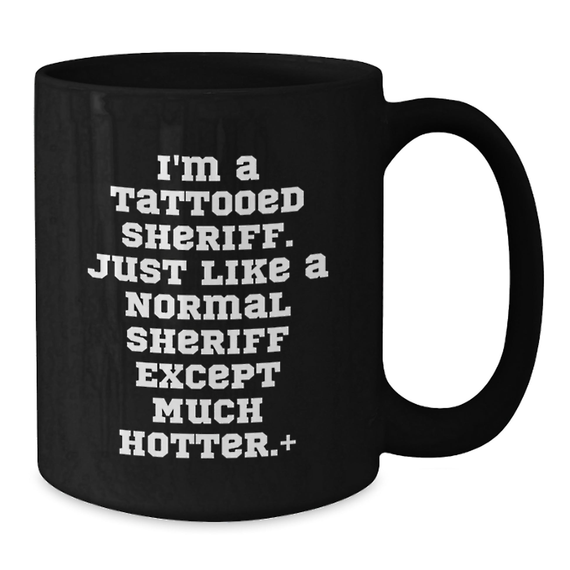 Funny Sheriff Gifts for Men, Christmas Unique Sheriff Coffee Mug, 'I'm A Tattooed Sheriff' Black Mug for Sheriff Lovers - Additional