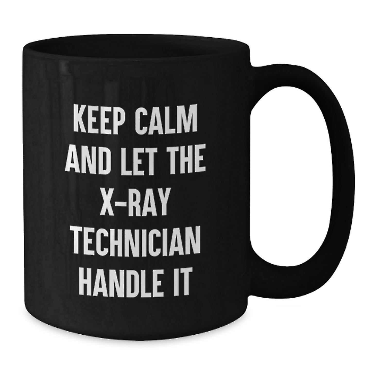X-Ray Technician Gifts from Friends - Keep Calm Black Coffee Mug, Funny Motivational Graduation Unique Gifts - Additional