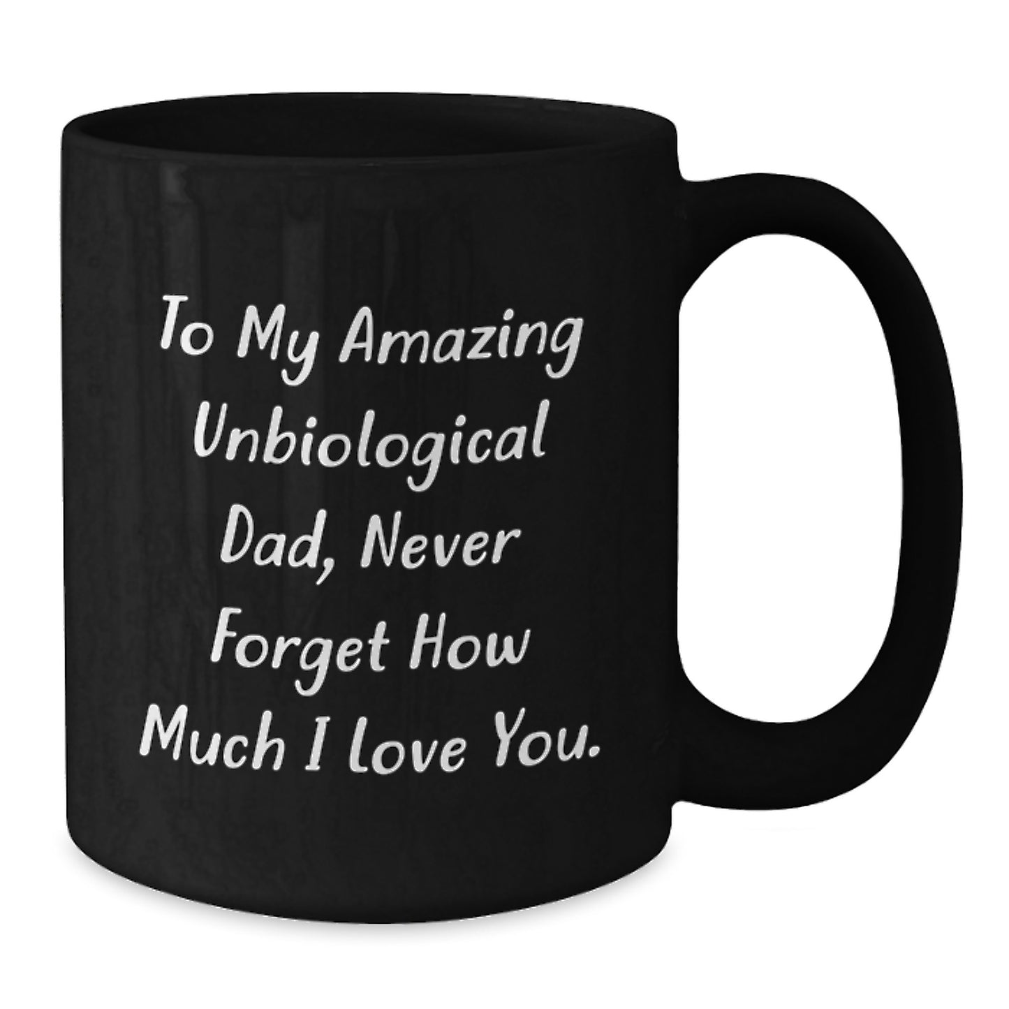 Funny Unbiological Dad Gifts for Him, Black Coffee Mug with To My Amazing Unbiological Dad, Unique Christmas Unique Gifts from Men, Women, Friends, Family - Additional