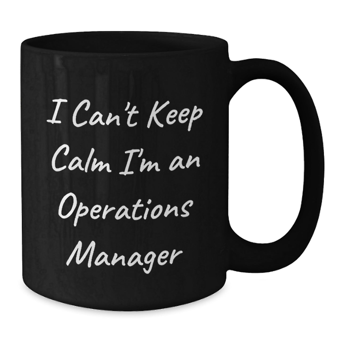 Funny Operations Manager Gifts from Friends - I Can't Keep Calm I'm An Ops Manager Black Coffee Mug for Graduation - Additional