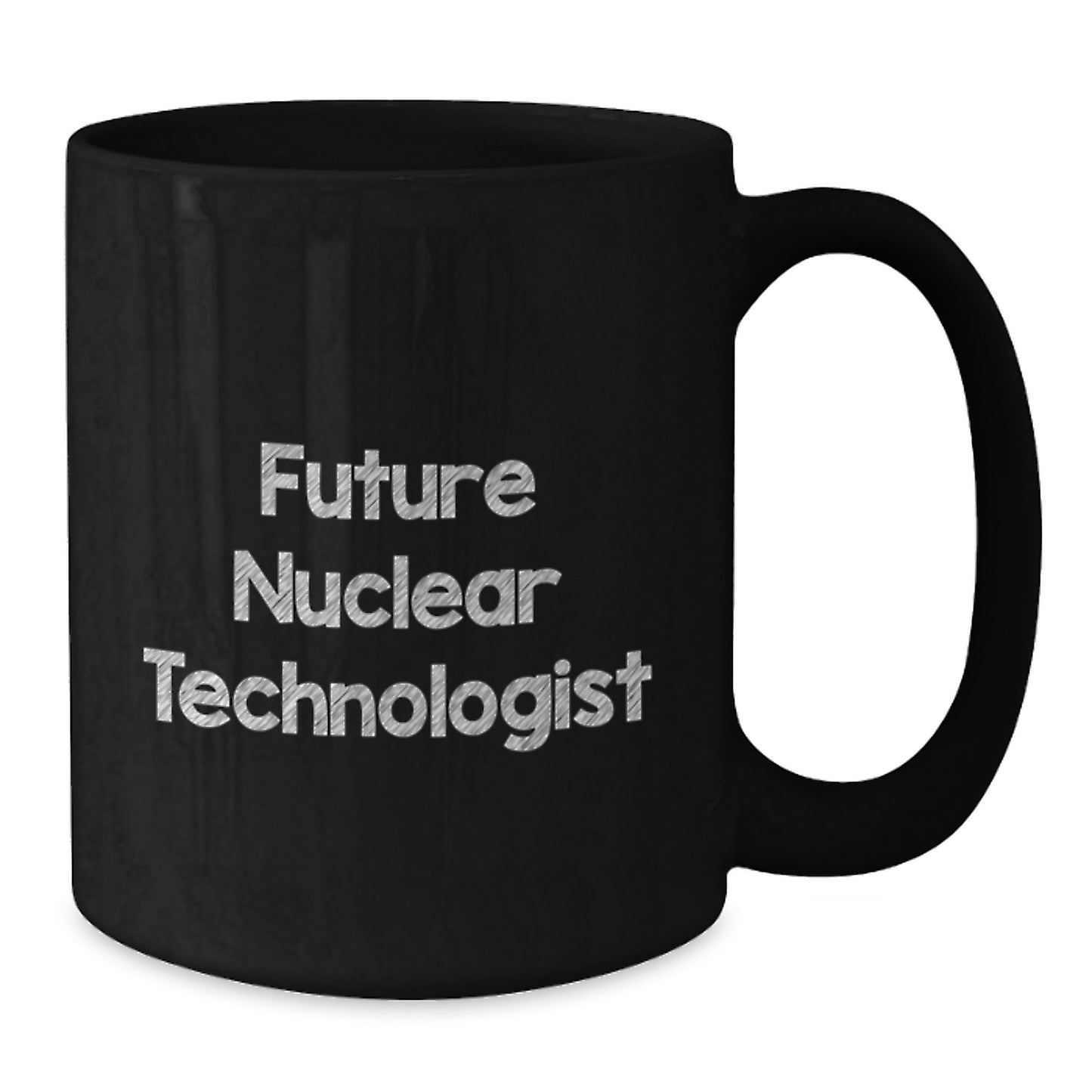 Funny Nuclear Technologist Gifts for Him, Black Coffee Mug with Future Nuclear Technologist Quote, Unique Christmas Unique Gifts from Friends - Additional