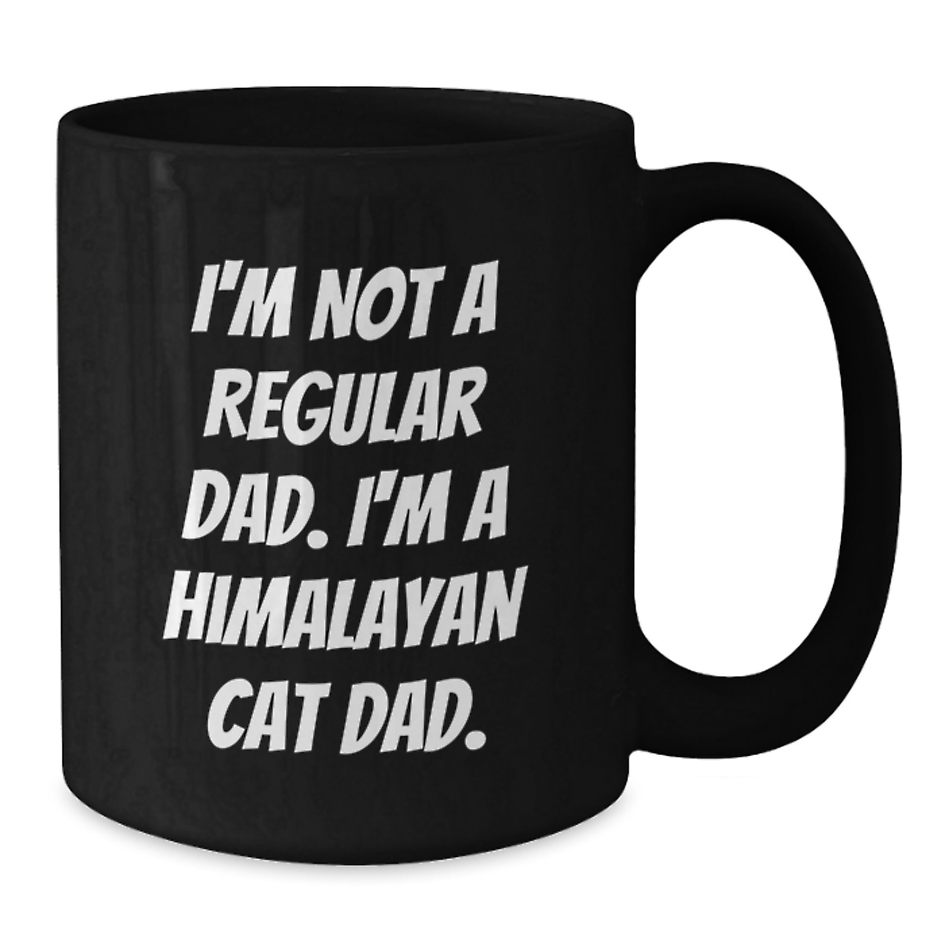 Himalayan Cat Dad Funny Coffee Mug Gifts for Friends and Family, Black 11oz or 15oz, Microwave and Dishwasher Safe, Gifts from Dad to Himalayan Cat Lover - Additional