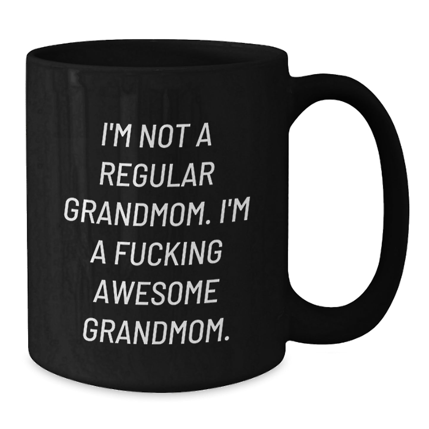 Funny Grandmom Gifts for Her Awesome Grandmom - Black Coffee Mug 'I'm Not A Regular Grandmom' - Additional