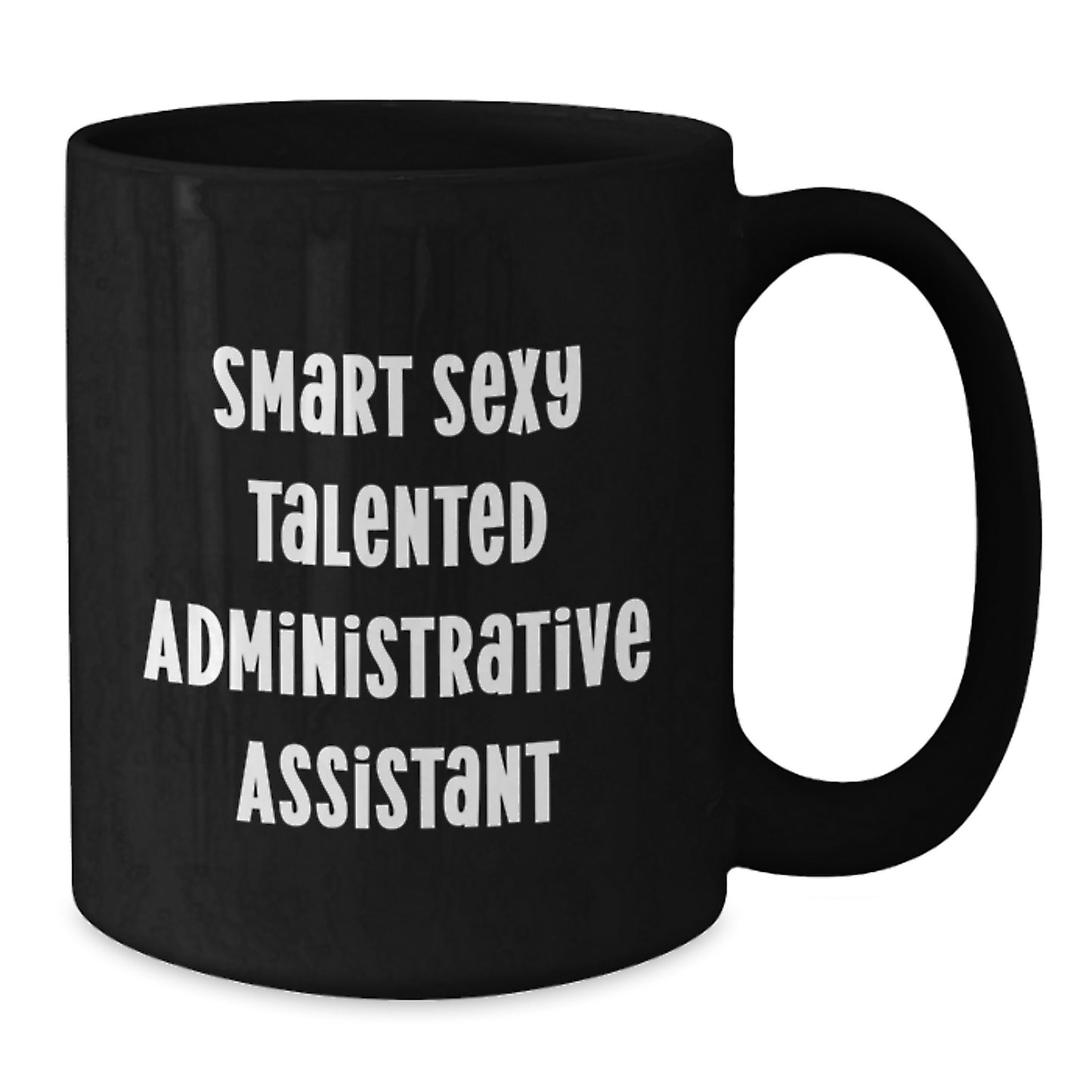 Funny Gifts for Administrative Assistant Friends from Coworkers, Black Coffee Mug, Smart Sexy Talented Quote, Christmas Unique - Additional
