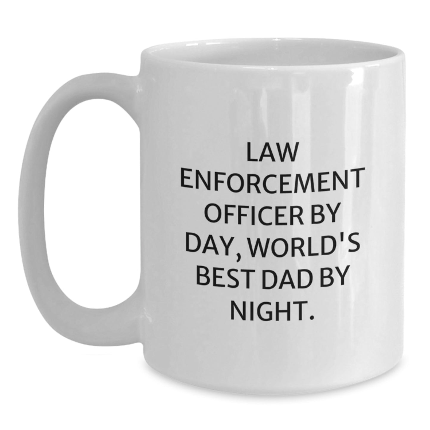Funny Law Enforcement Officer Gifts, White Coffee Mug, 'Law Enforcement Officer By Day, World's Best Dad By Night.' for Graduation - Gifts from Family to Law Enforcement Officer, Men - Main