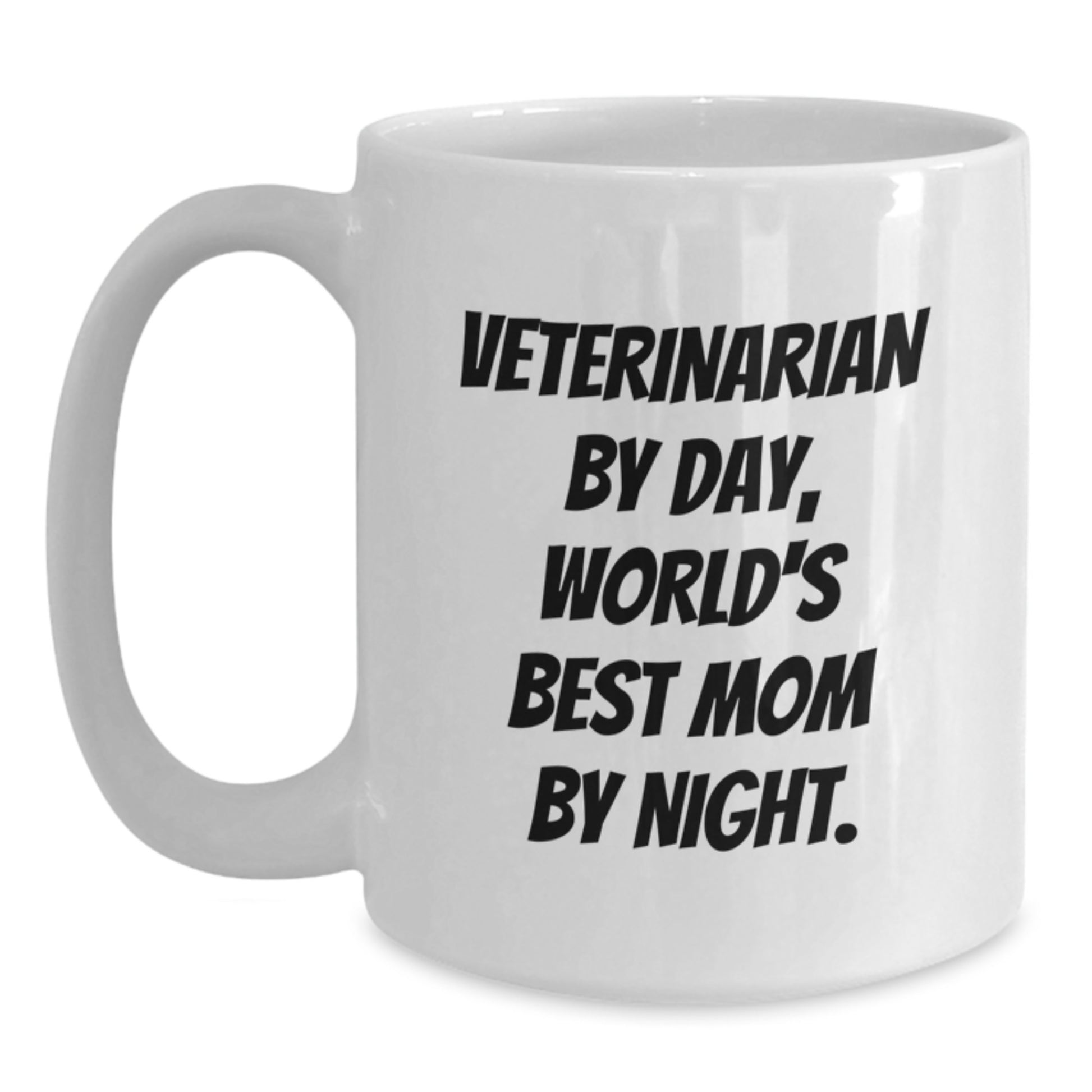Funny Veterinarian Gifts by Day, World's Best Mom by Night Graduation White Coffee Mug - Main