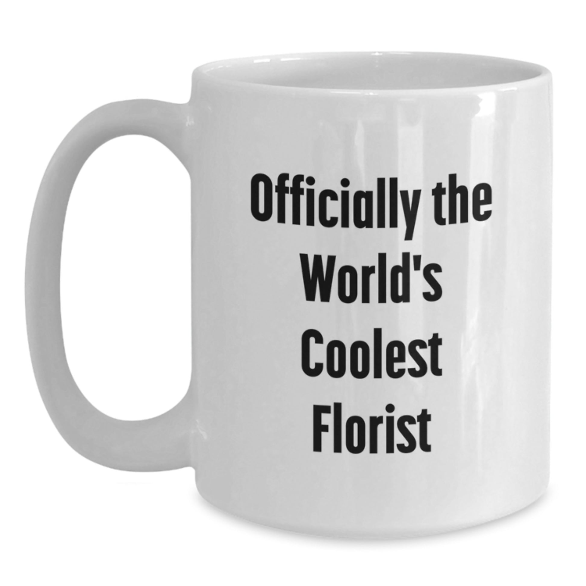 Funny Florist Gifts from Friends for the World's Coolest Florist White Coffee Mug, Christmas Unique Presents - Main