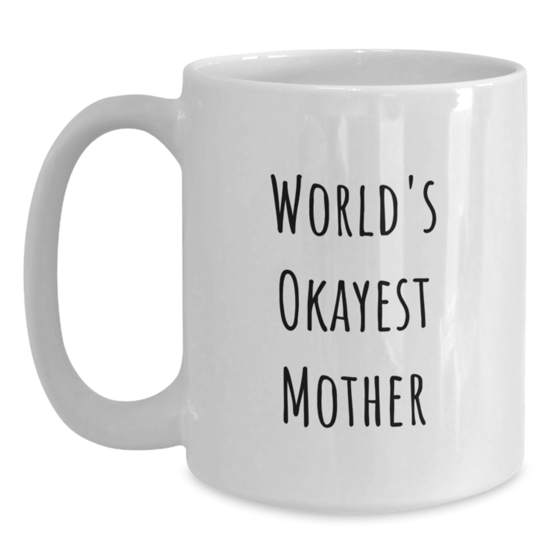 Funny Gifts from Family to World's Okayest Mother White Coffee Mug for Christmas Morning - Main
