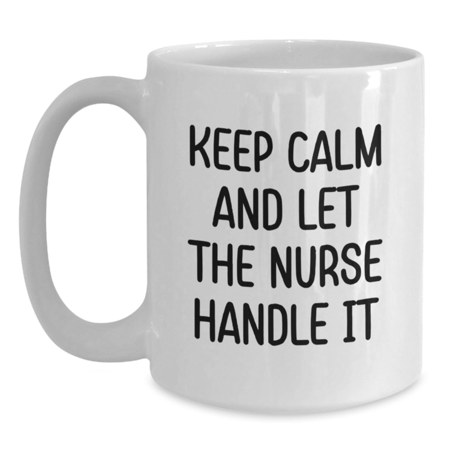 Funny Nurse Gifts from Men to Women Nurse White Coffee Mugs Keep Calm And Let The Nurse Handle It - Main