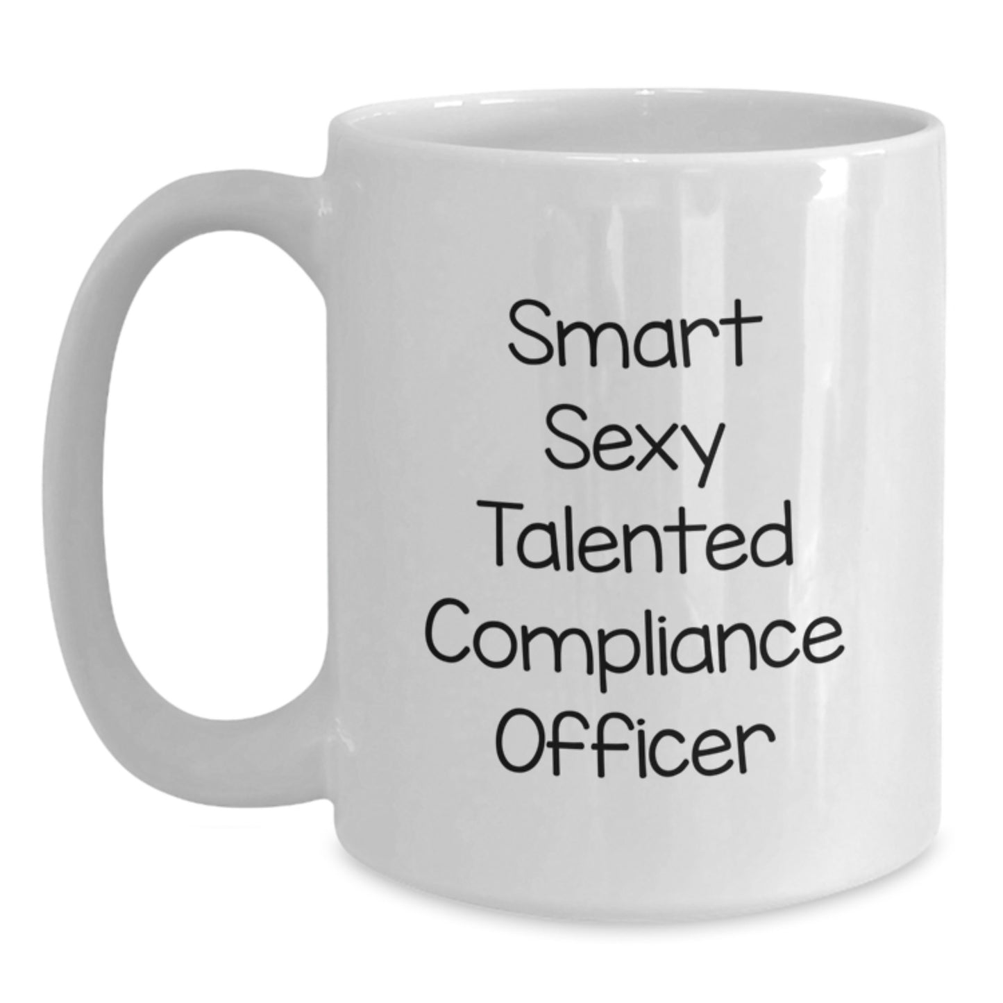Funny Compliance Officer Gifts for Graduation, 'Smart Sexy Talented' Quote on White Coffee Mug, Gifts from Friends or Family, 11oz or 15oz Capacity, Microwave and Dishwasher Safe - Main