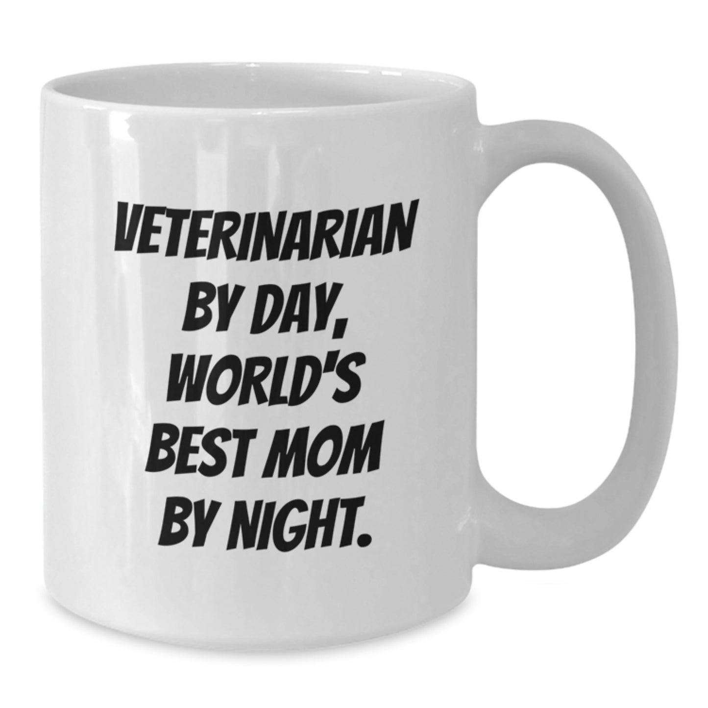 Funny Veterinarian Gifts by Day, World's Best Mom by Night Graduation White Coffee Mug - Additional