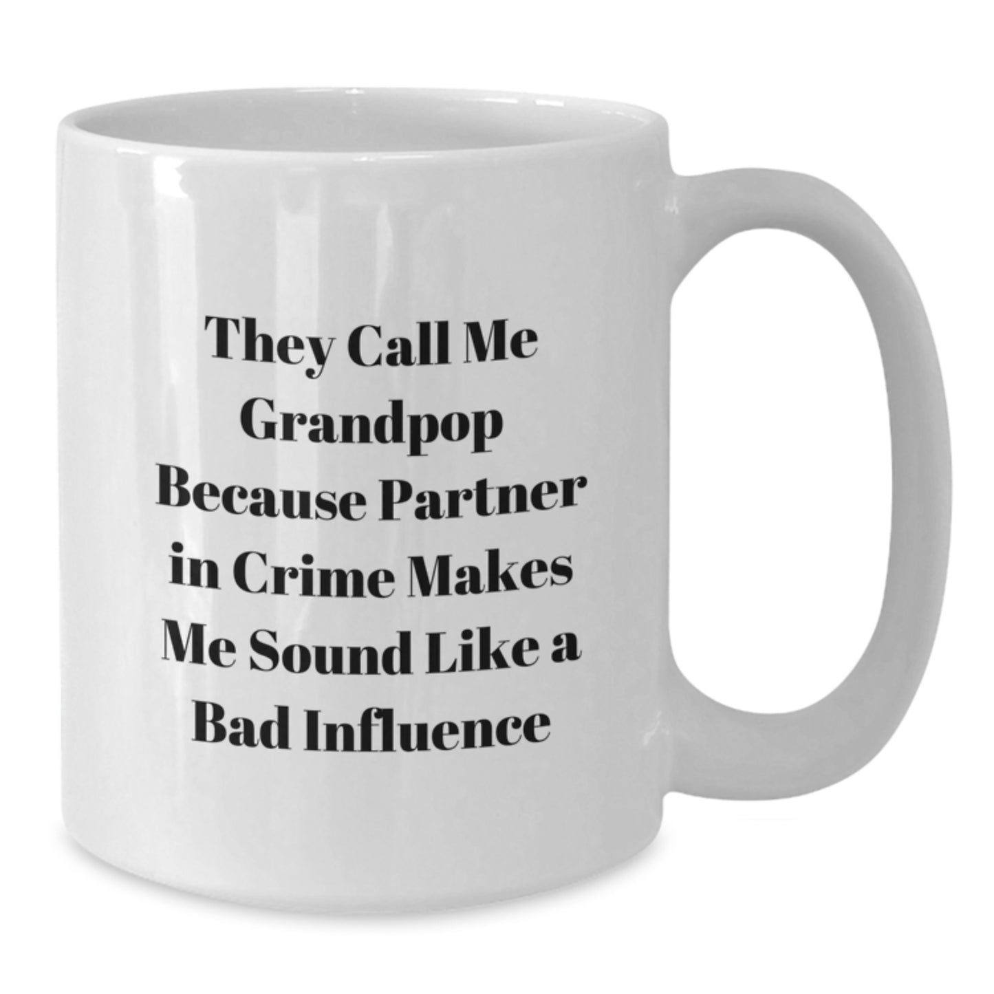 Funny Grandpop Gifts from Friends, White Coffee Mug for Graduation, 'They Call Me Grandpop...' - Perfect for Men or Women - Additional