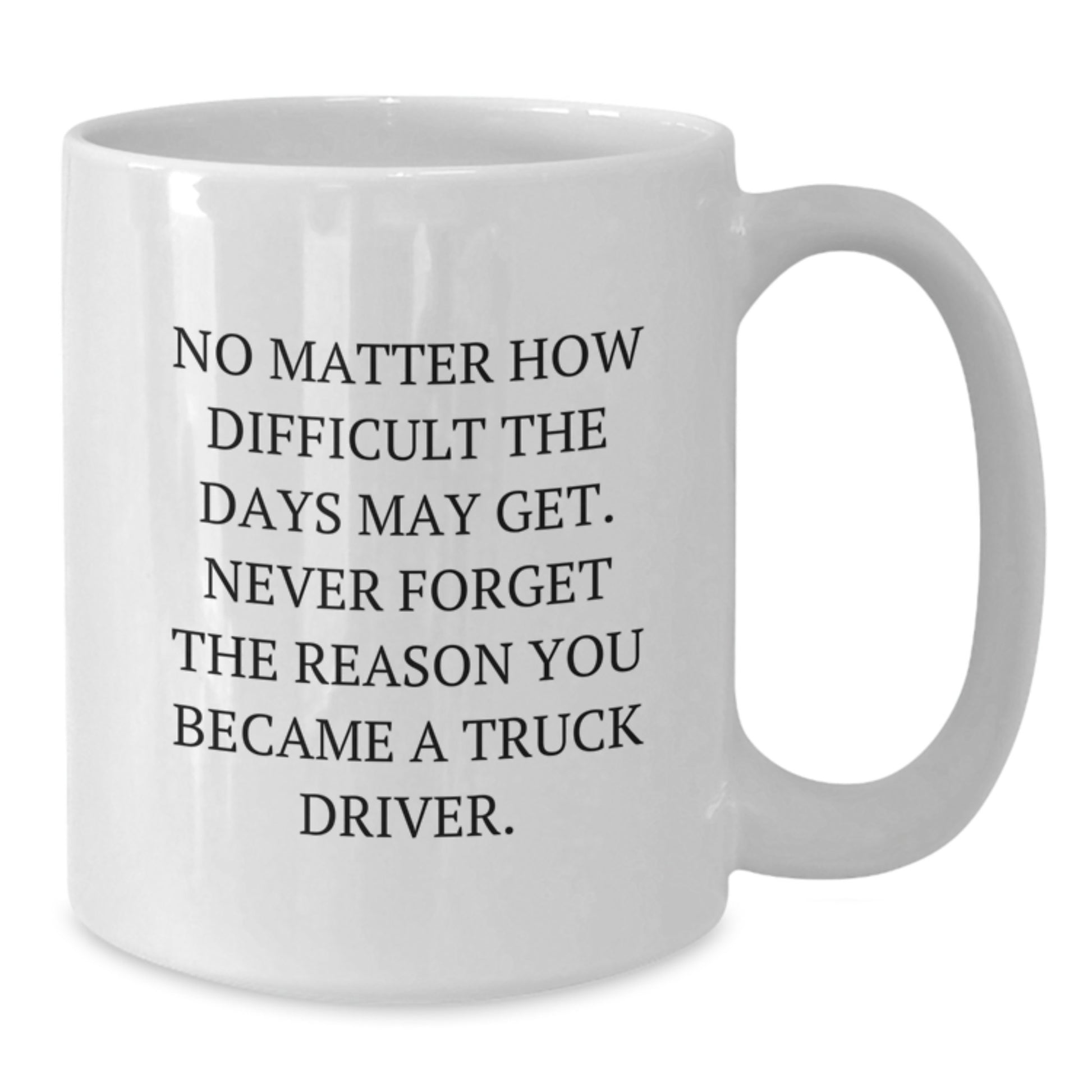 Funny Truck Driver White Coffee Mug Gifts from Men to Truck Driver Friends - Additional