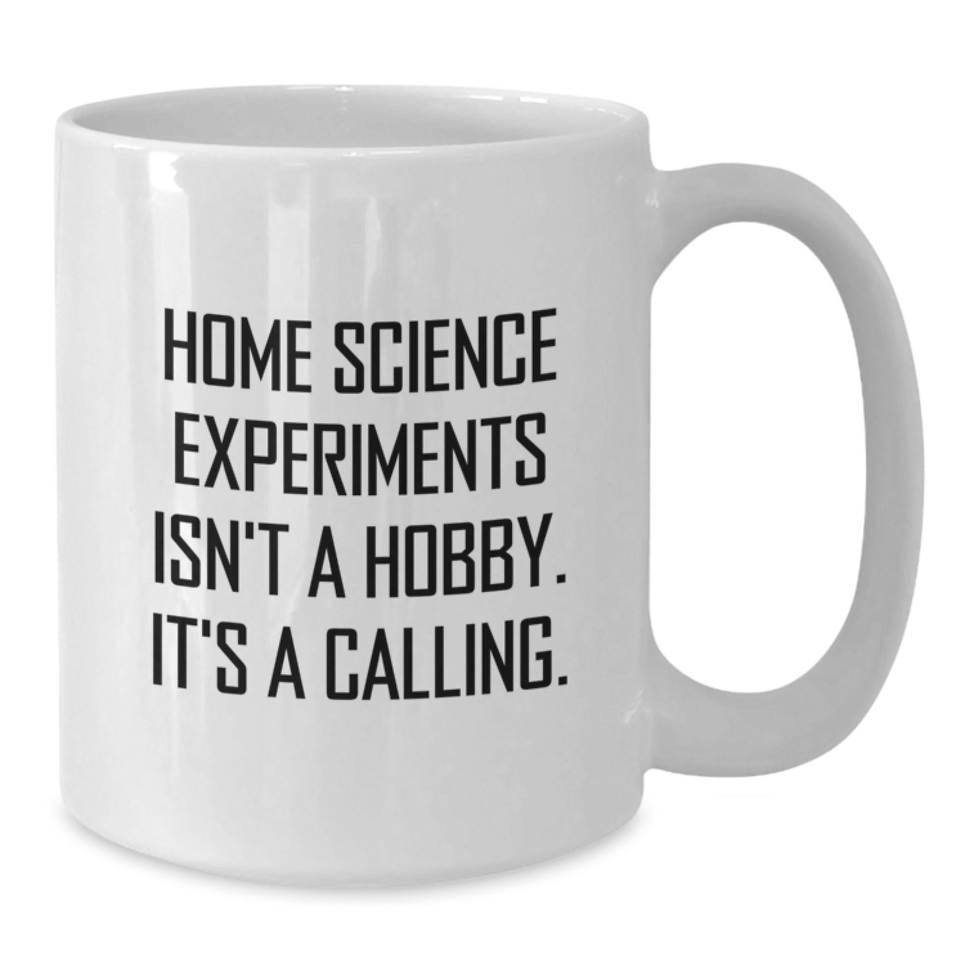 Home Science Experiments Enthusiasts Gifts from Friends - White Coffee Mug with Funny Quote, Perfect Birthday Unique Gifts for Home Science Experiments Lovers - Additional