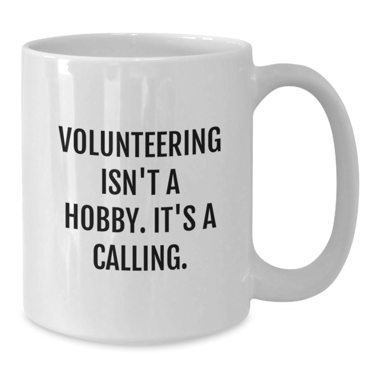 Volunteering Gifts from Friends, Gifts for Volunteering Enthusiasts, Funny White Coffee Mug, Inspirational Quote, 11oz or 15oz Capacity, Birthday Unique Gifts - Additional