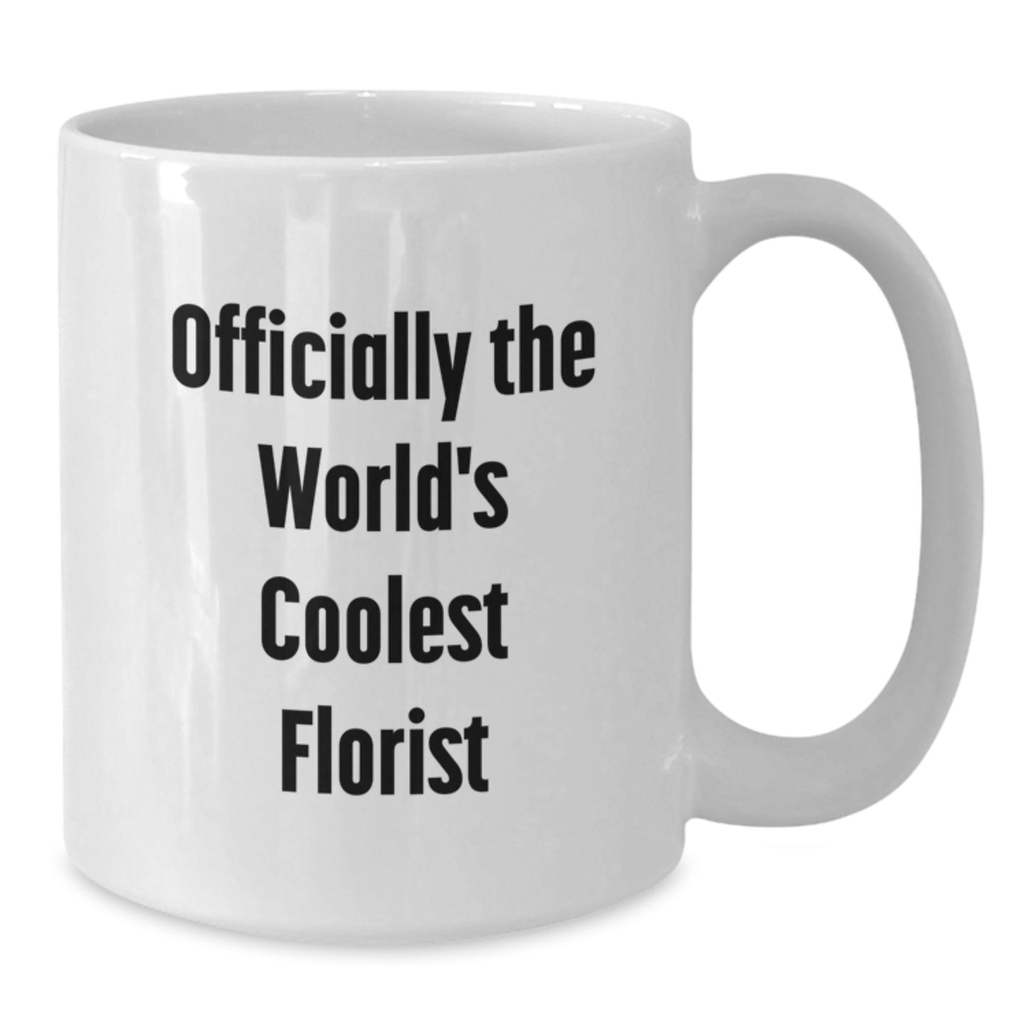 Funny Florist Gifts from Friends for the World's Coolest Florist White Coffee Mug, Christmas Unique Presents - Additional