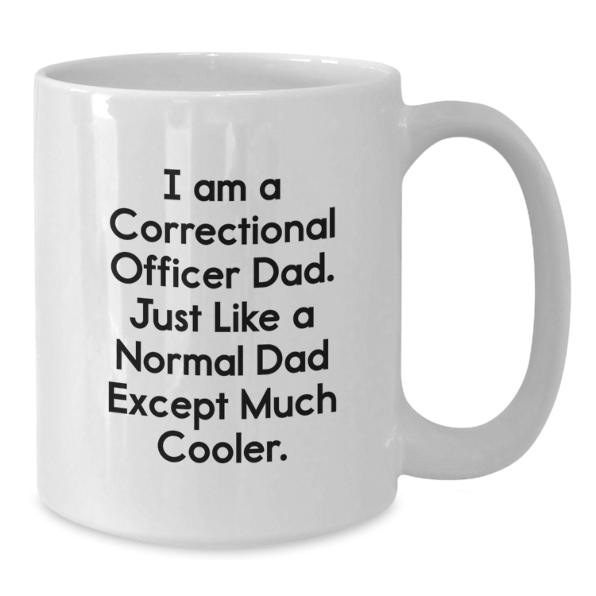 Funny Correctional Officer Dad Gifts from Men to Correctional Officer, White Coffee Mug with I Am A Correctional Officer Dad, Unique Christmas Unique Gifts - Additional