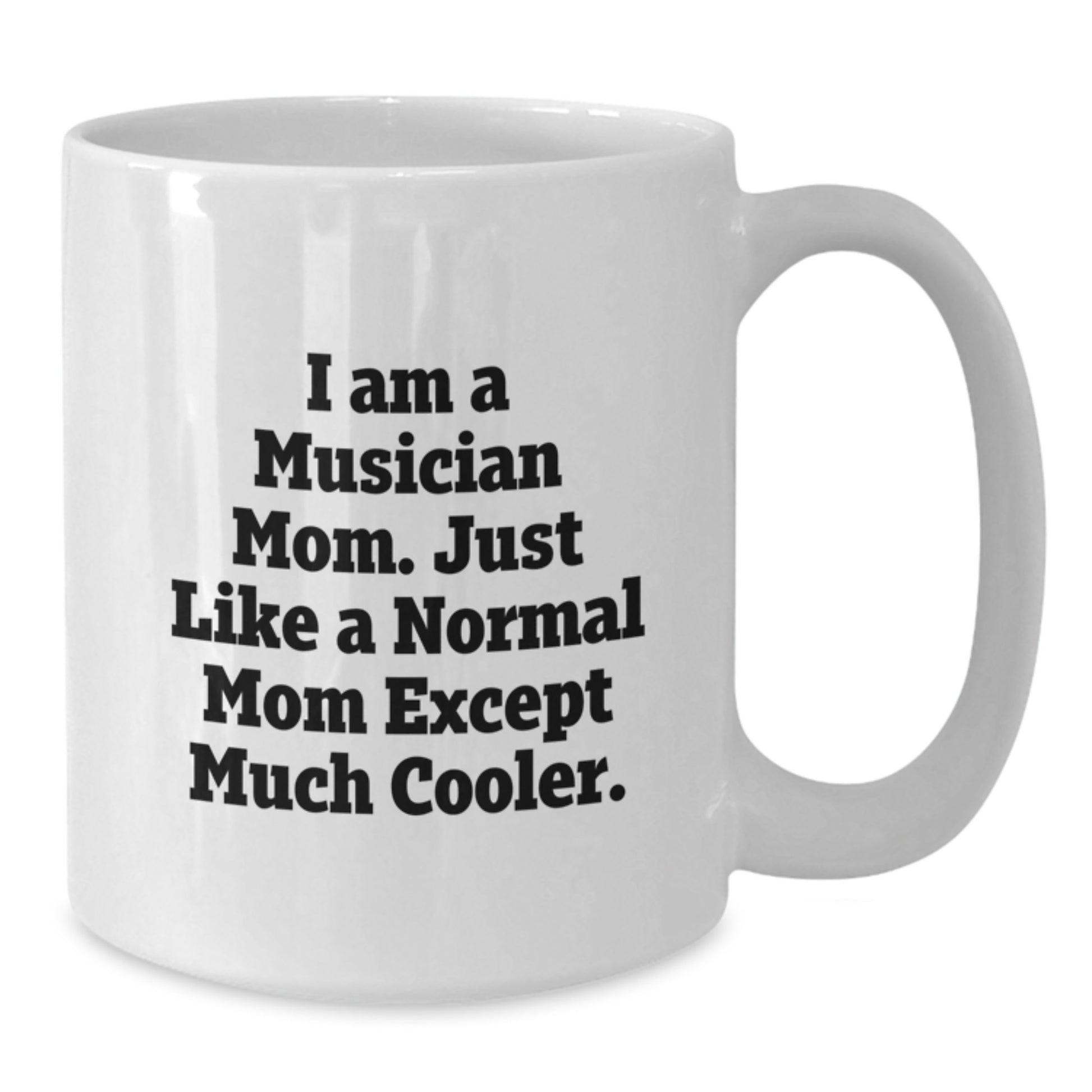 Funny Musician Gifts for Mom - Unique Christmas Memorable Presents from Family to Musician Women - White Coffee Mug - Additional