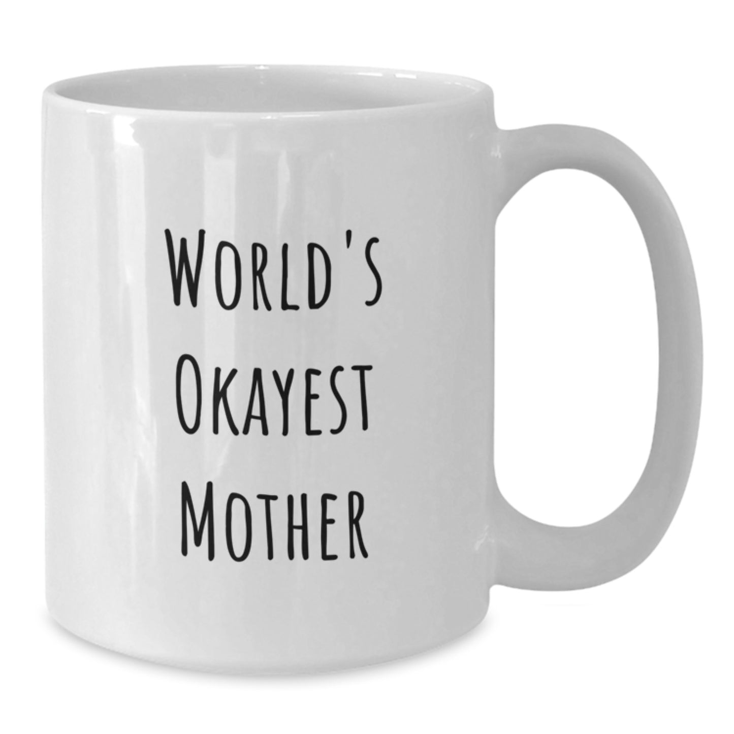 Funny Gifts from Family to World's Okayest Mother White Coffee Mug for Christmas Morning - Additional