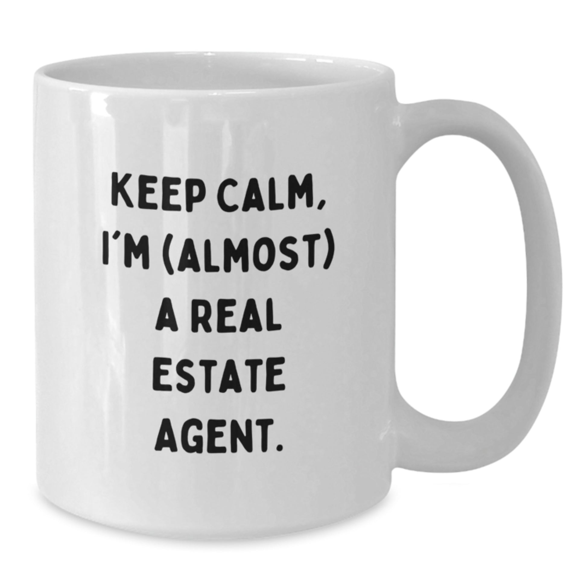 Funny Real Estate Agent White Coffee Mug Gifts for Men, Women, Friends, Coworkers, Family - Keep Calm I'm (almost) A Real Estate Agent Christmas Unique - Additional