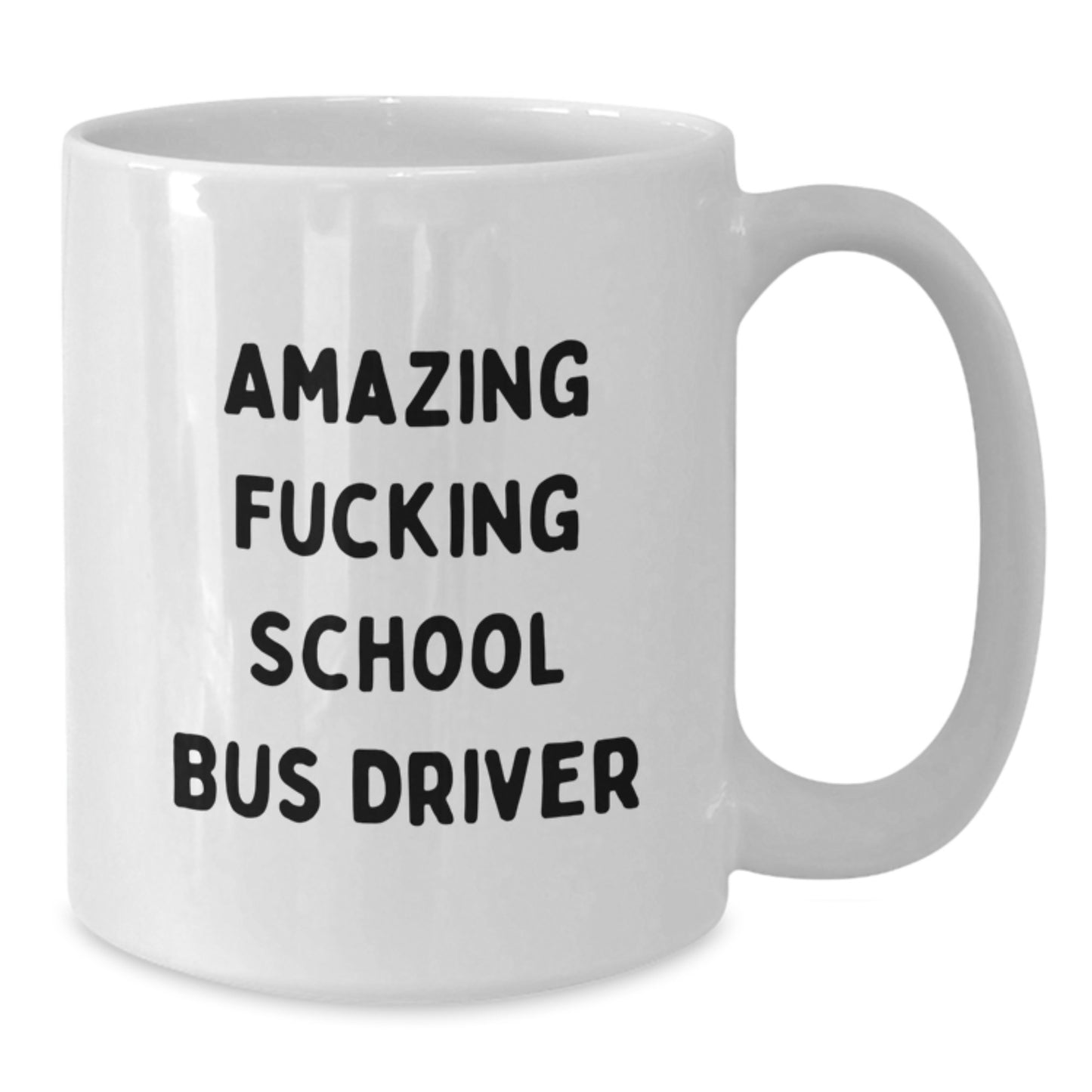 Funny School Bus Driver Gifts for Men - White Coffee Mug with Amazing F--king School Bus Driver Quote, Gifts from Men to School Bus Driver Friends and Family, Christmas Unique Gifts - Additional
