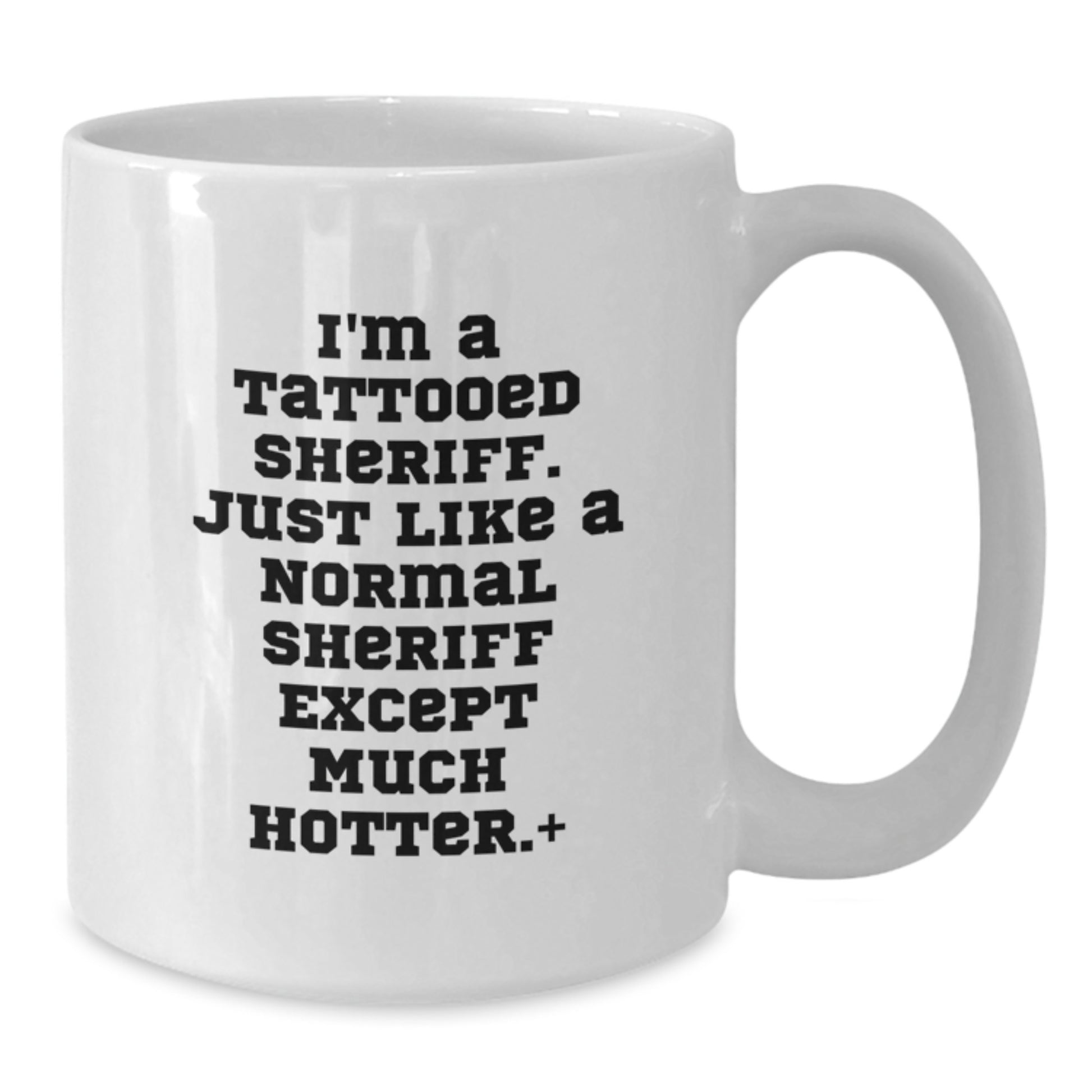 Funny Sheriff White Coffee Mug Gifts from Friends for Sheriff Men Christmas Unique Gift - Additional