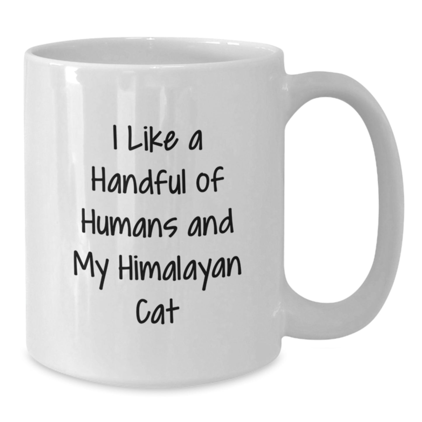 Funny Himalayan Cat Gifts for Men from Friends - I Like A Handful Of Humans And My Himalayan Cat White Coffee Mug, Graduation Unique Gifts - Additional