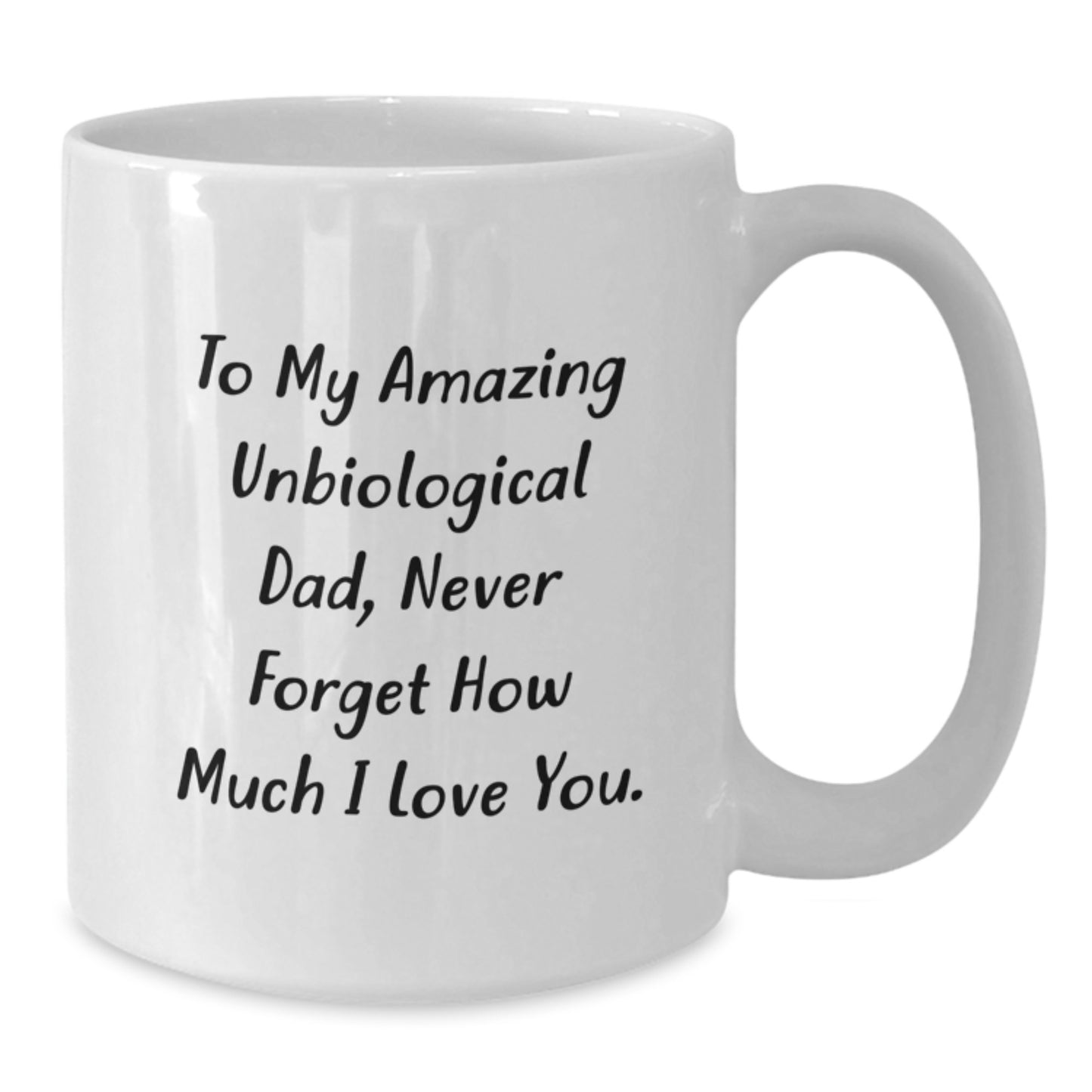 Funny Unbiological Dad Quotes Gifts for Unbiological Dad, Unique White Coffee Mug, Gifts from Friends to Unbiological Dad on Christmas - Additional