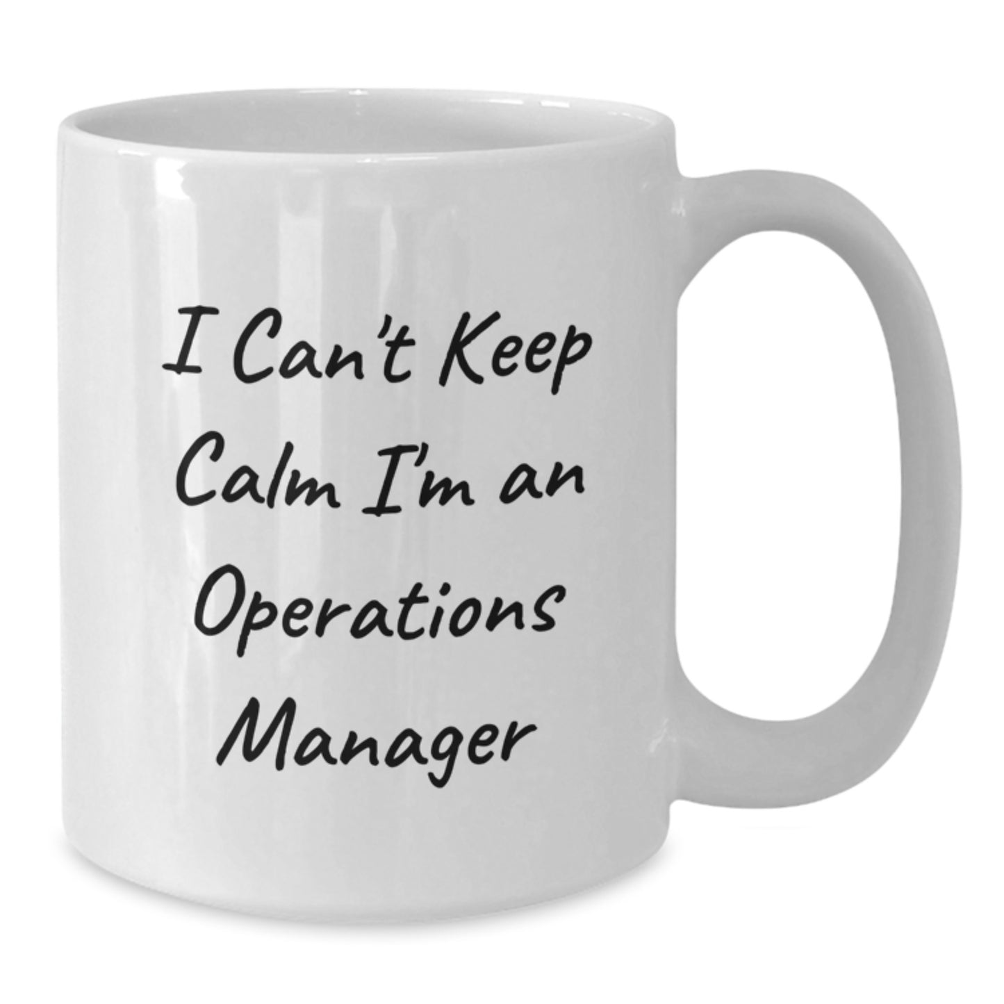 Funny Operations Manager Gifts from Friends - White Coffee Mug for Men or Women, I Can't Keep Calm I'm An Operations Manager, Graduation Unique Gifts - Additional