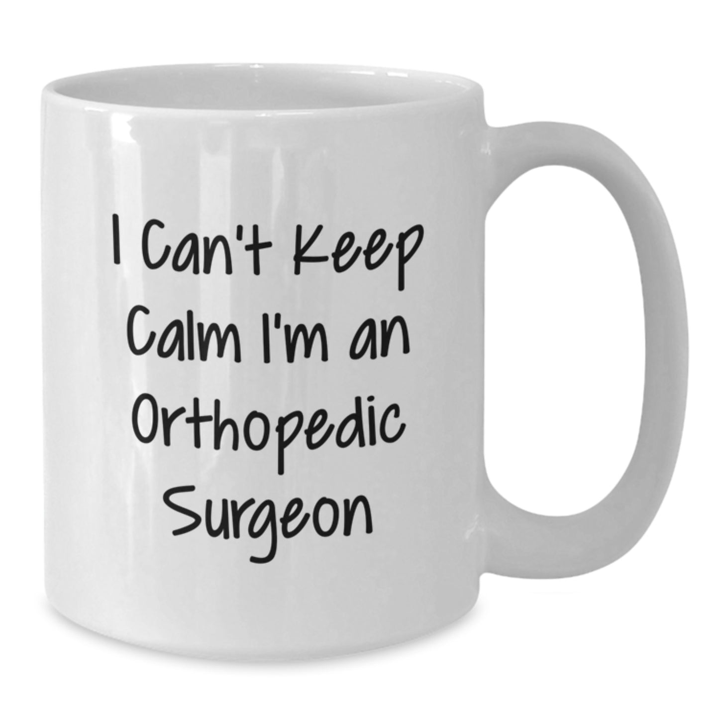 Funny Orthopedic Surgeon Gifts from Men, Women, Friends, Coworkers, Family - 'I Can't Keep Calm I'm An Orthopedic Surgeon' White Coffee Mug for Orthopedic Surgeon, Christmas Unique Gifts - Additional