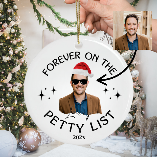 Forever on the Petty List Personalized Christmas Ornament – Funny Custom Name Ornament with Santa Hat – Holiday Gift for Friends & Family