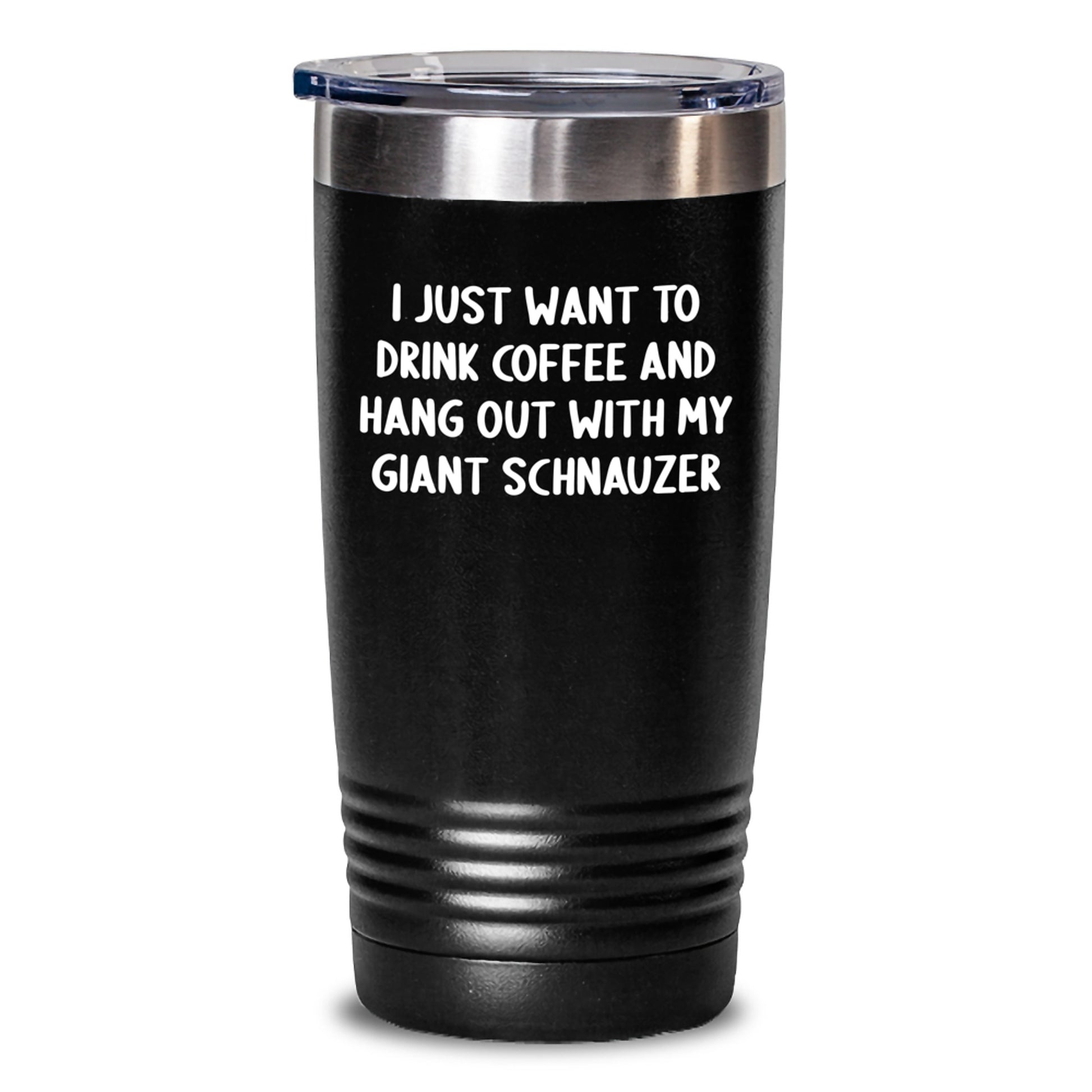 Giant Schnauzer Dog Lover's Funny Coffee Mug, 'I Just Want To Drink Coffee And Hang Out With My Giant Schnauzer', Gifts from Family, Friends, or Coworkers, Birthday Unique Gifts for Men or Women - Main
