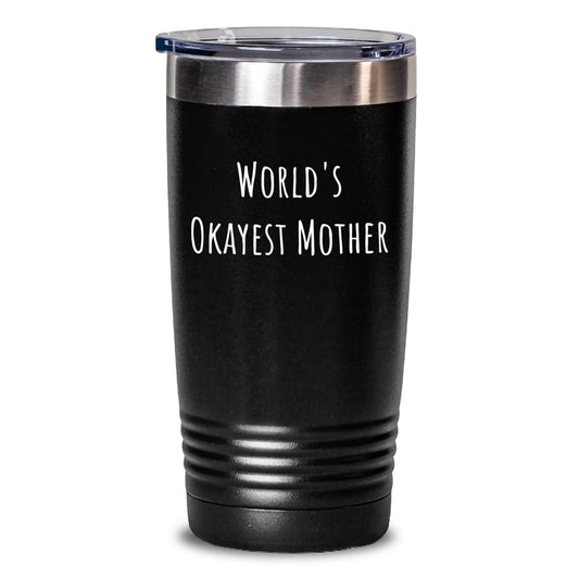 Funny Gifts from Family and Friends for the World's Okayest Mother Tumbler, Christmas Unique Gift for Mom - Main