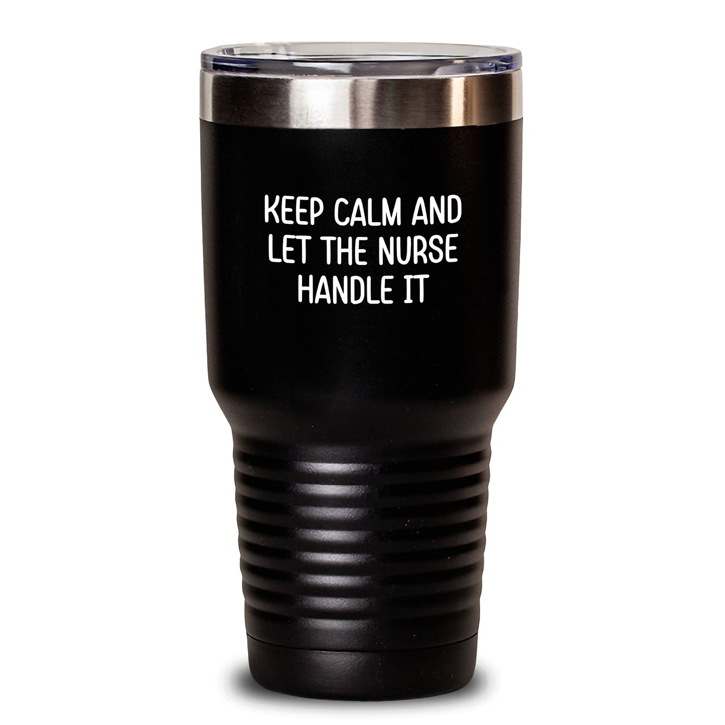 Nurse Lover Funny Gifts from Men to Friends, Inspirational Christmas Unique Tumblers for Nurses with 'Keep Calm And Let The Nurse Handle It' - Main