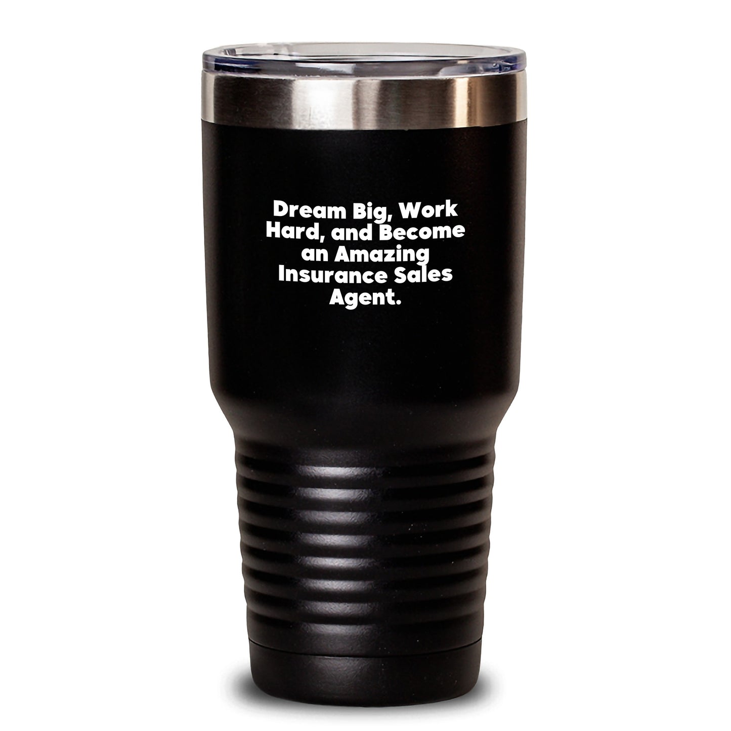 Inspirational Insurance Sales Agent Gifts - Dream Big Tumbler, 20oz or 30oz Capacity, Black Color, Gifts from Friends for Insurance Sales Agent Birthday - Main