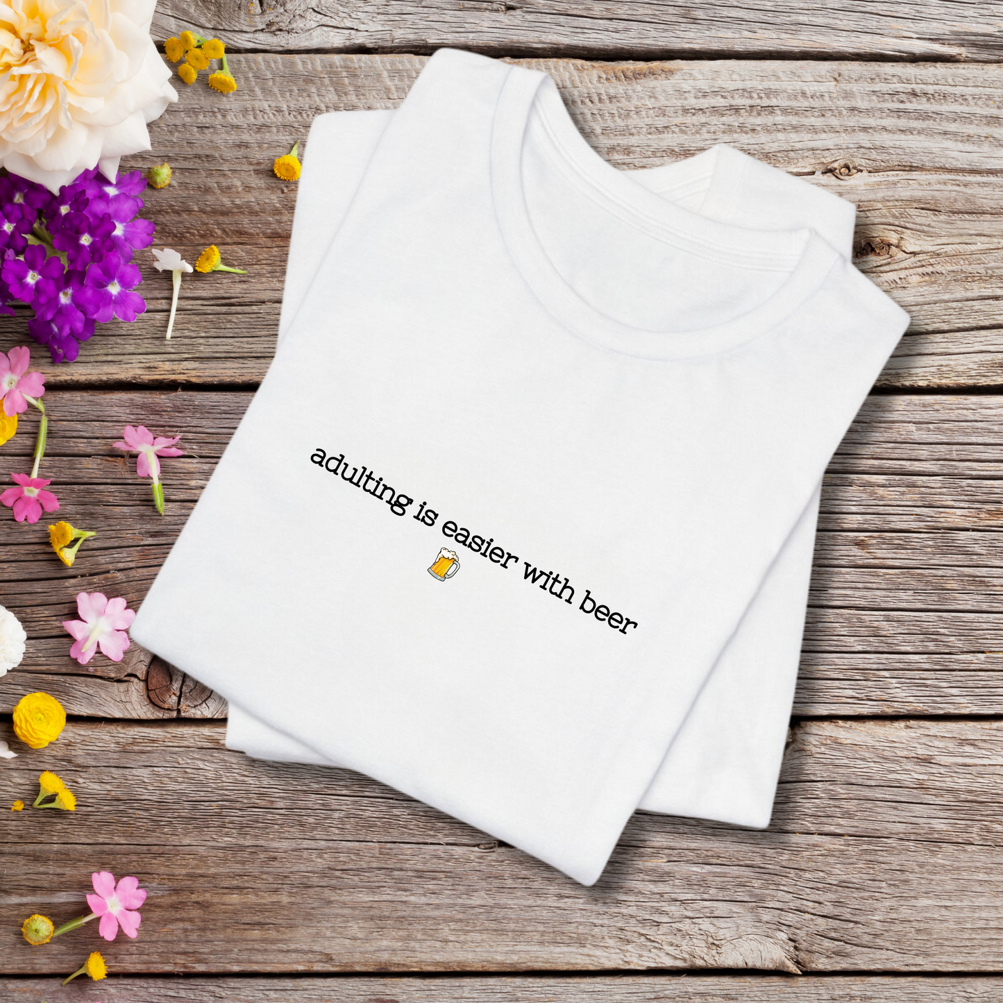 Adulting is Easier with Beer Baby Tee