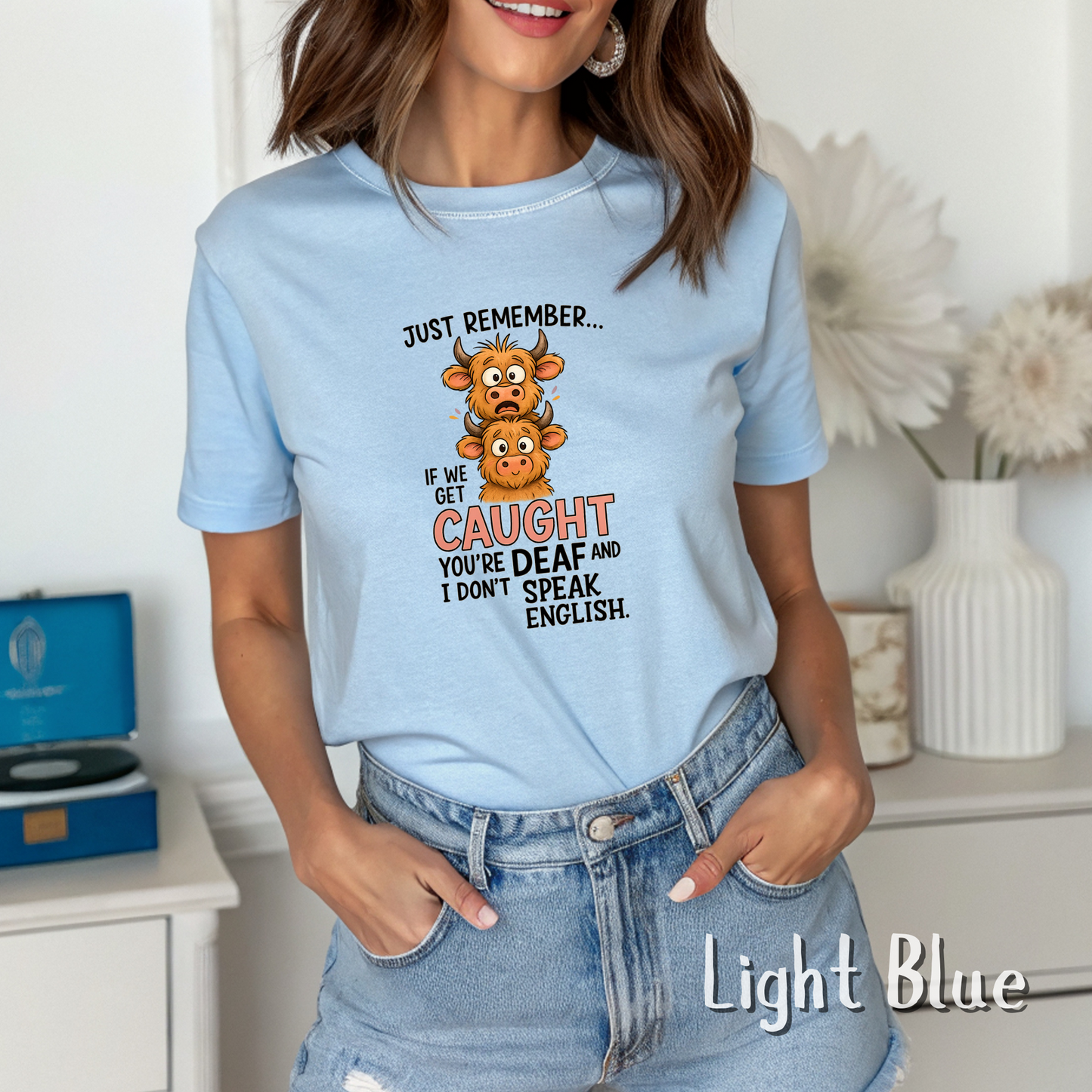 Funny Cow Shirt – If We Get Caught You're Deaf Tee and Tote Bag – Sarcastic Unisex T-Shirt for Best Friends & Cow Lovers, Funny Animal Tee