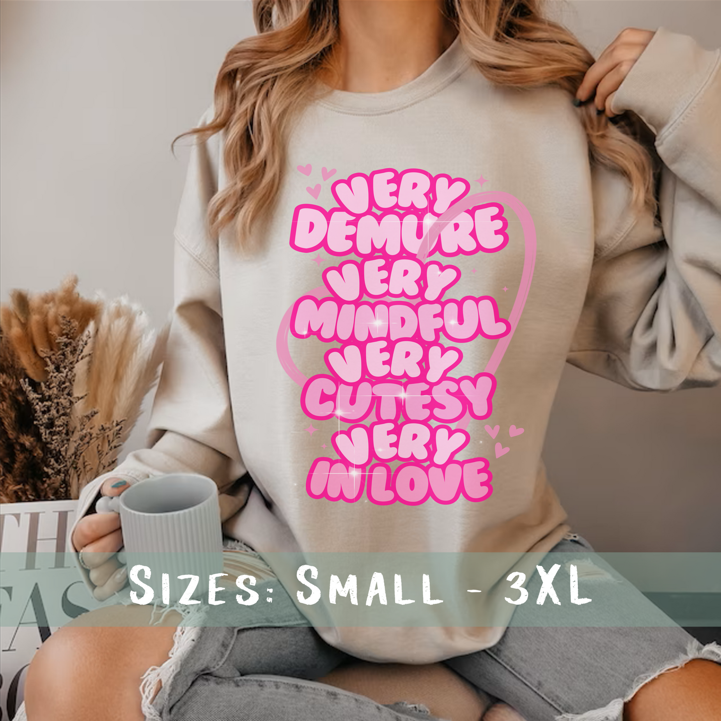 Very Demure Very Mindful Very Cutesy Very In Love Sweatshirt