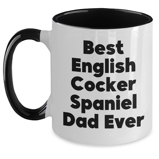 English Cocker Spaniel Dog Lover's Funny Gift for Dad - Two Tone Coffee Mug, Gifts from Men, Gifts for English Cocker Spaniel Dog Dad, Best English Cocker Spaniel Dad Ever - Main