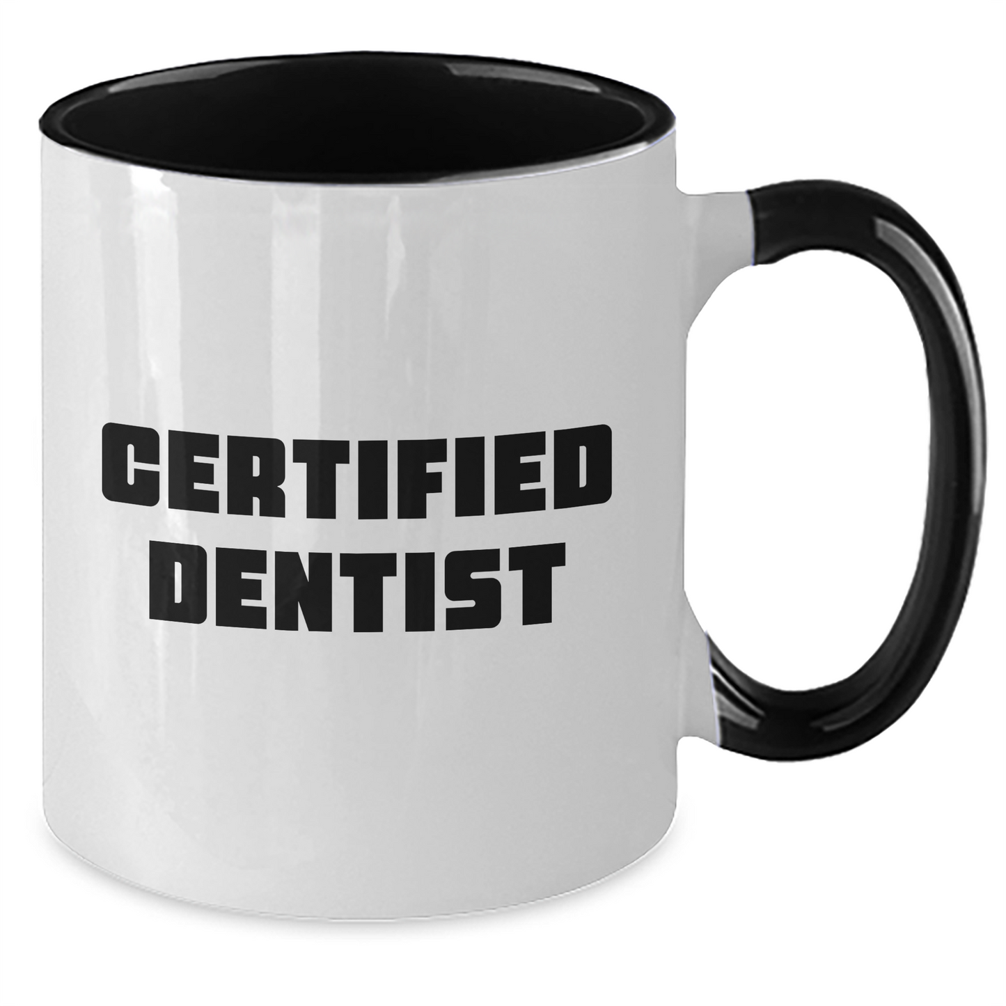 Funny Gifts from Men to a Certified Dentist on Mother's Day - Two Tone Coffee Mug with Inspirational Quote - 11oz Ceramic Mug for Dentist Gifts - Additional