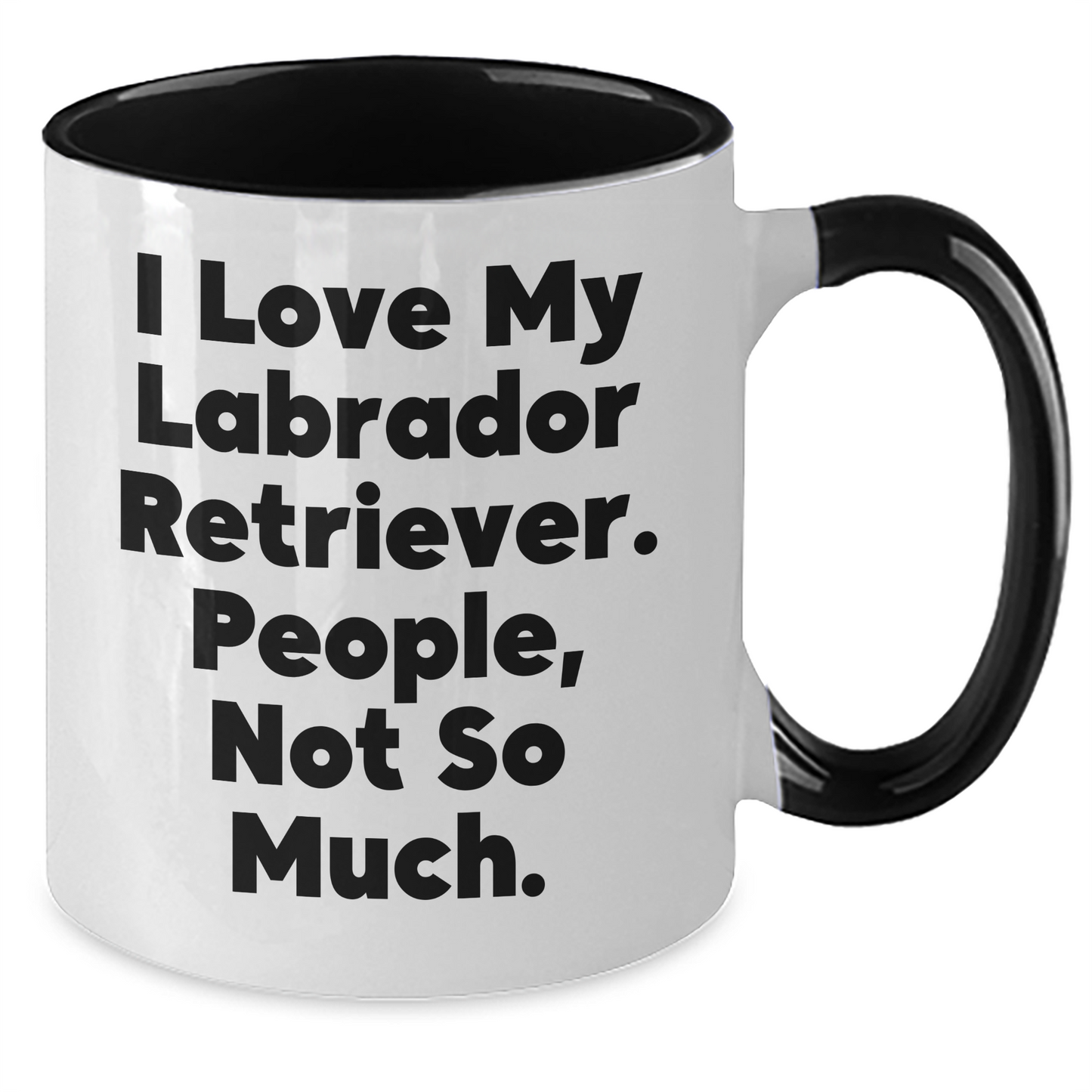 Labrador Retriever Dog Lovers Gifts from Men to Family - Funny Quote Two Tone Coffee Mug for Father's Day - Additional