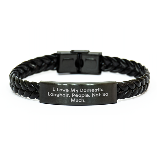 Domestic Longhair Cat Gifts, I Love My Domestic Longhair. People, Not So Much. Interlaced Leather Bracelet for Men, Funny Quote, Father's Day Unique Gifts from Friends - Image 1
