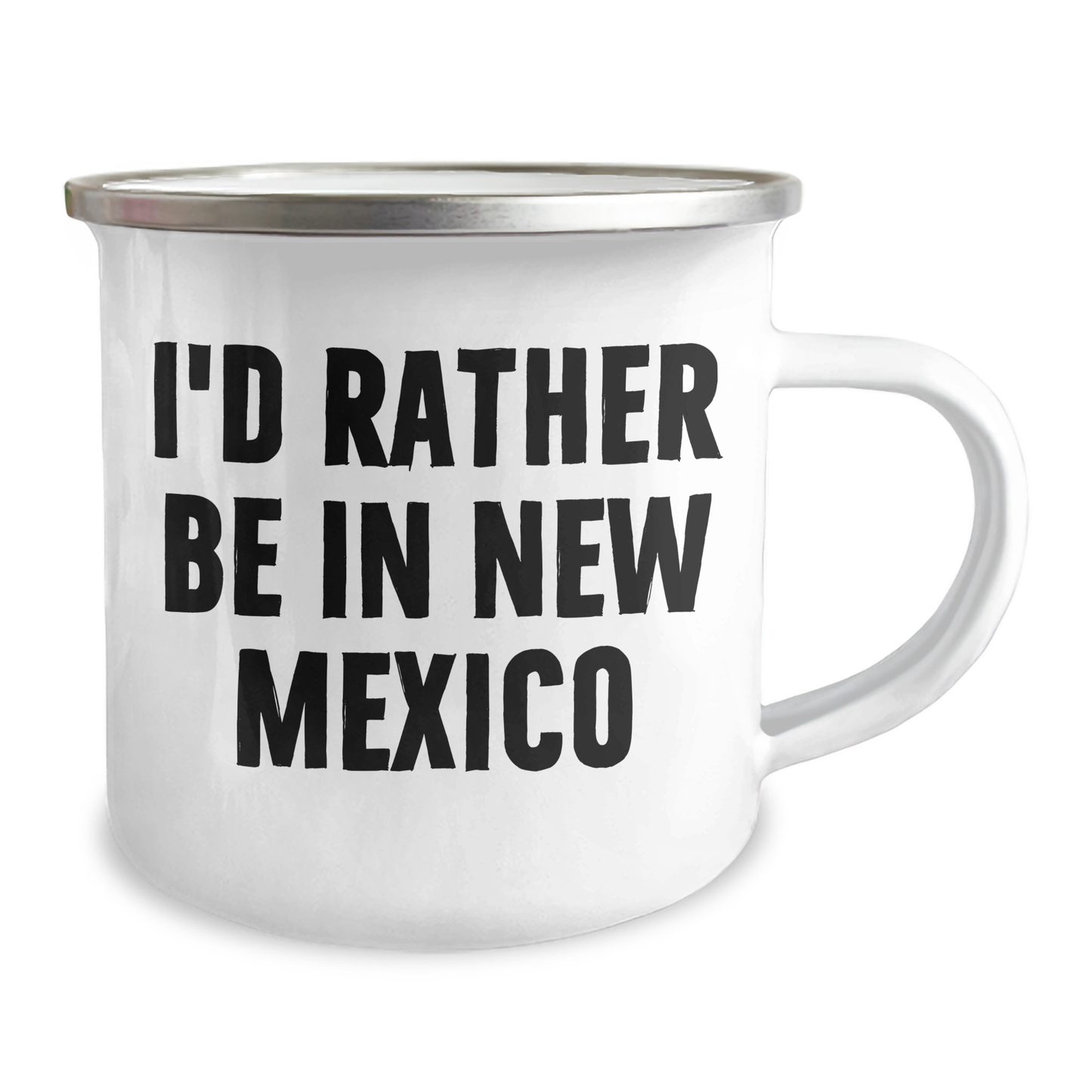 New Mexico Camping Mug, Funny Gifts from Men to Friends on Mother's Day, 'I'd Rather Be In New Mexico' Quote, 12 oz Stainless Steel with Enamel Finish - Image 2