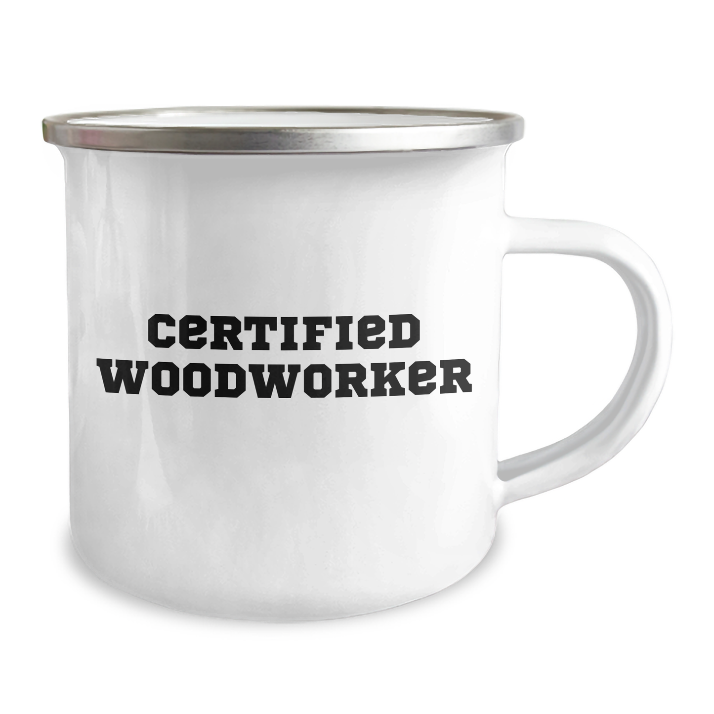 Funny Woodworker Gifts from Men to Camping Mug Lovers on Mother's Day, 'Certified Woodworker' Quote, 12 oz Stainless Steel Enamel Finish - Image 2
