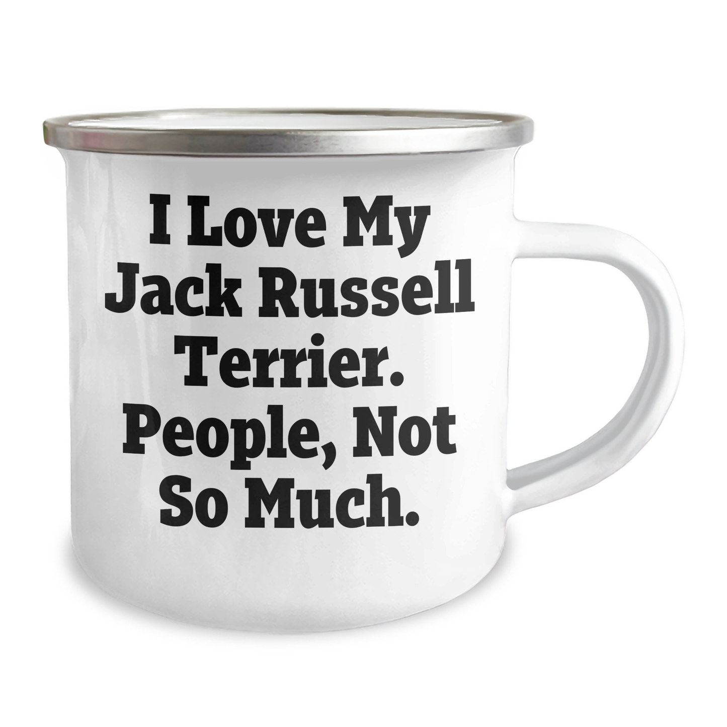 Funny Jack Russell Terrier Dog Lover Gifts for Mom - I Love My Jack Russell Terrier. People, Not So Much. - Camping Mug from Men - Image 2