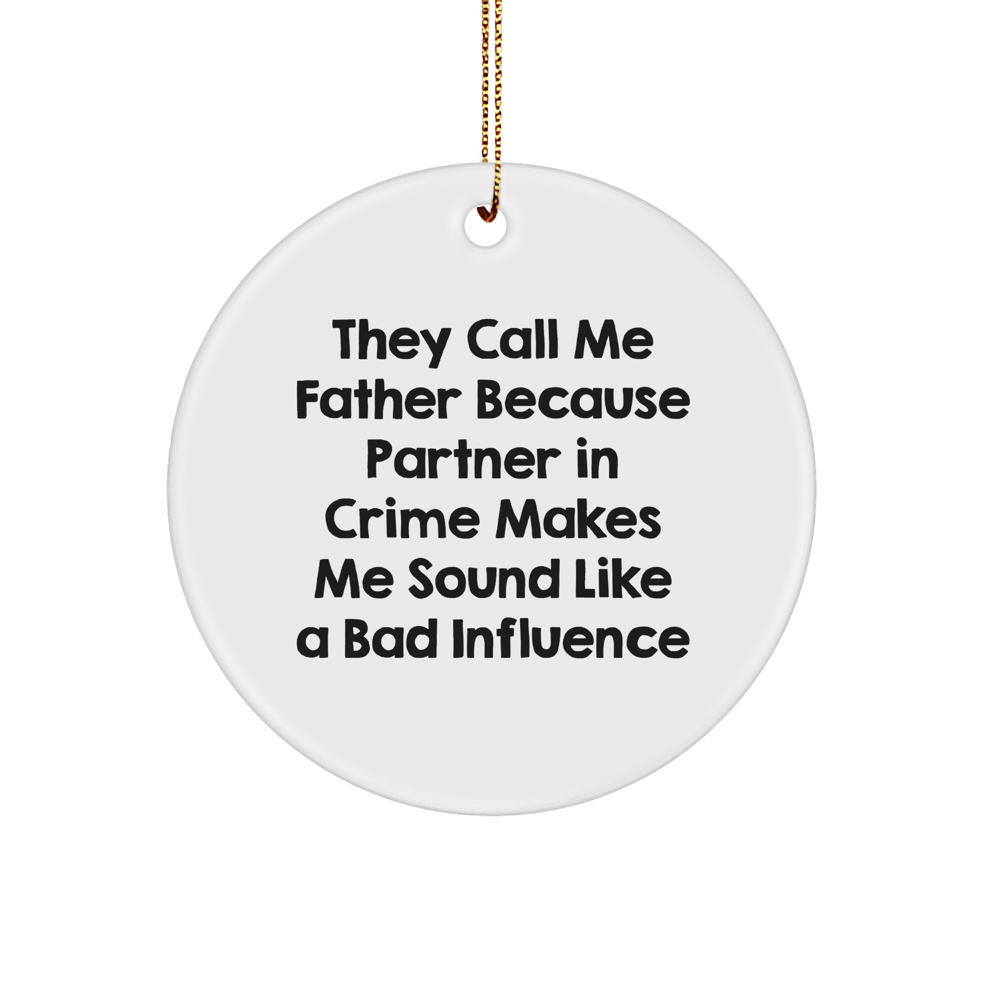 Funny Father Circle Ornament Gifts from Men, Christmas Unique Presents for Dads - Image 1