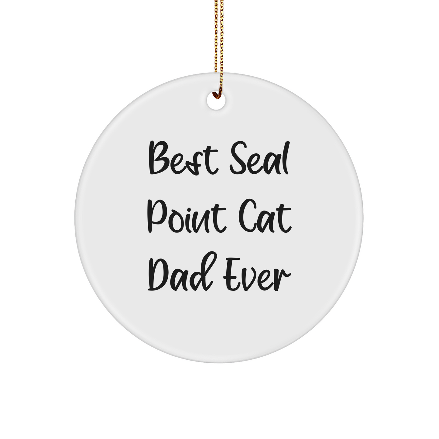 Seal Point Cat Dad Gifts for Friends, Funny 'Best Seal Point Cat Dad Ever' Circle Ornament, White, 2.75'' x 0.5 oz, Christmas Unique Gifts from Men to Family - Image 1
